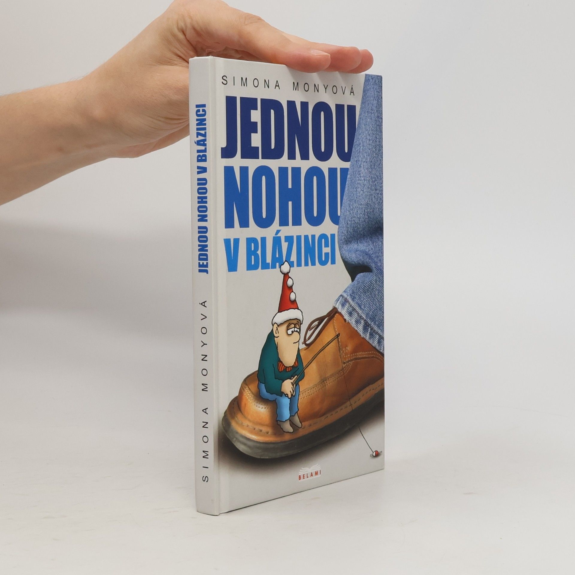 Simona Monyová Jednou nohou v blázinci