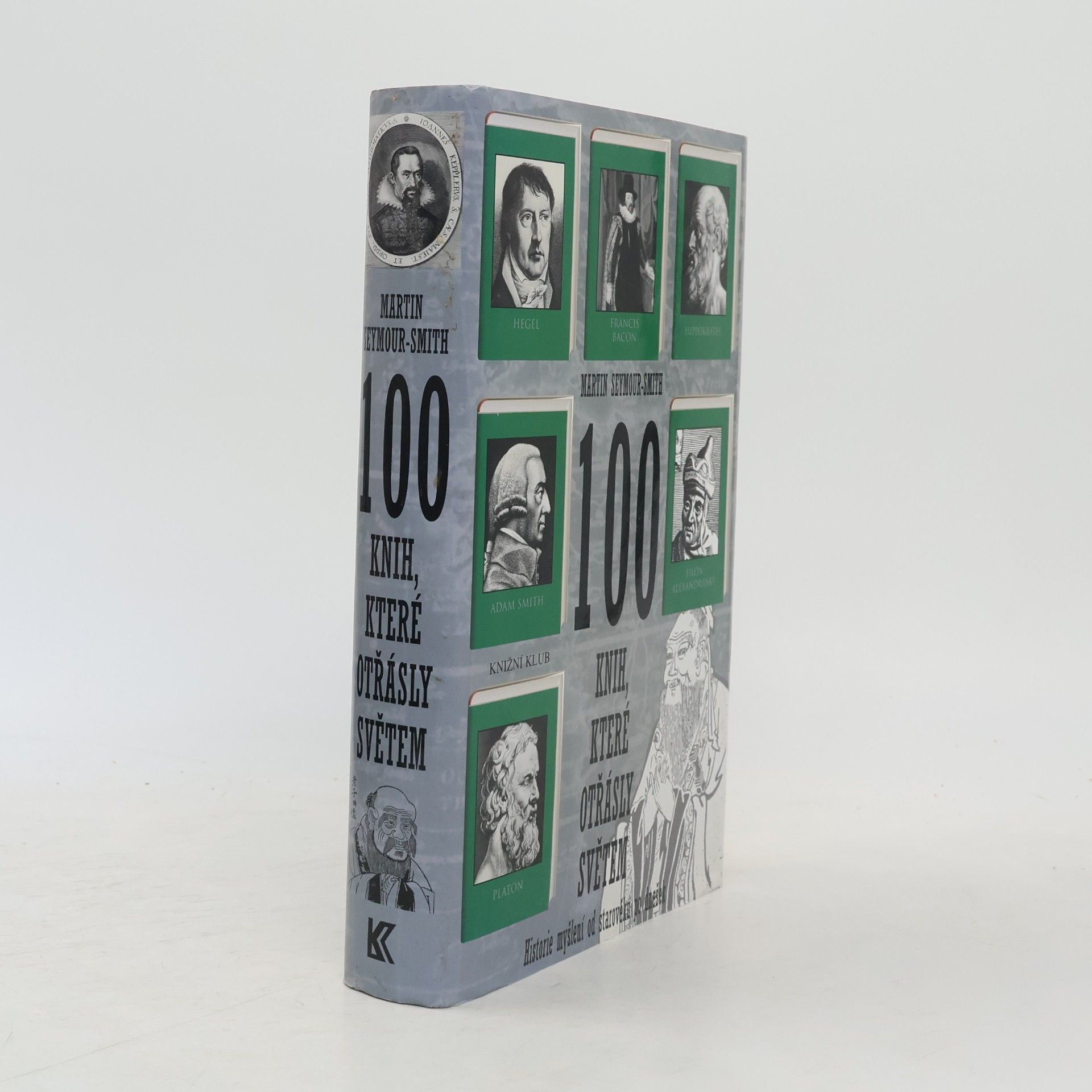 Martin Seymour-Smith 100 knih, které otřásly světem: historie myšlení od starověku po dnešek