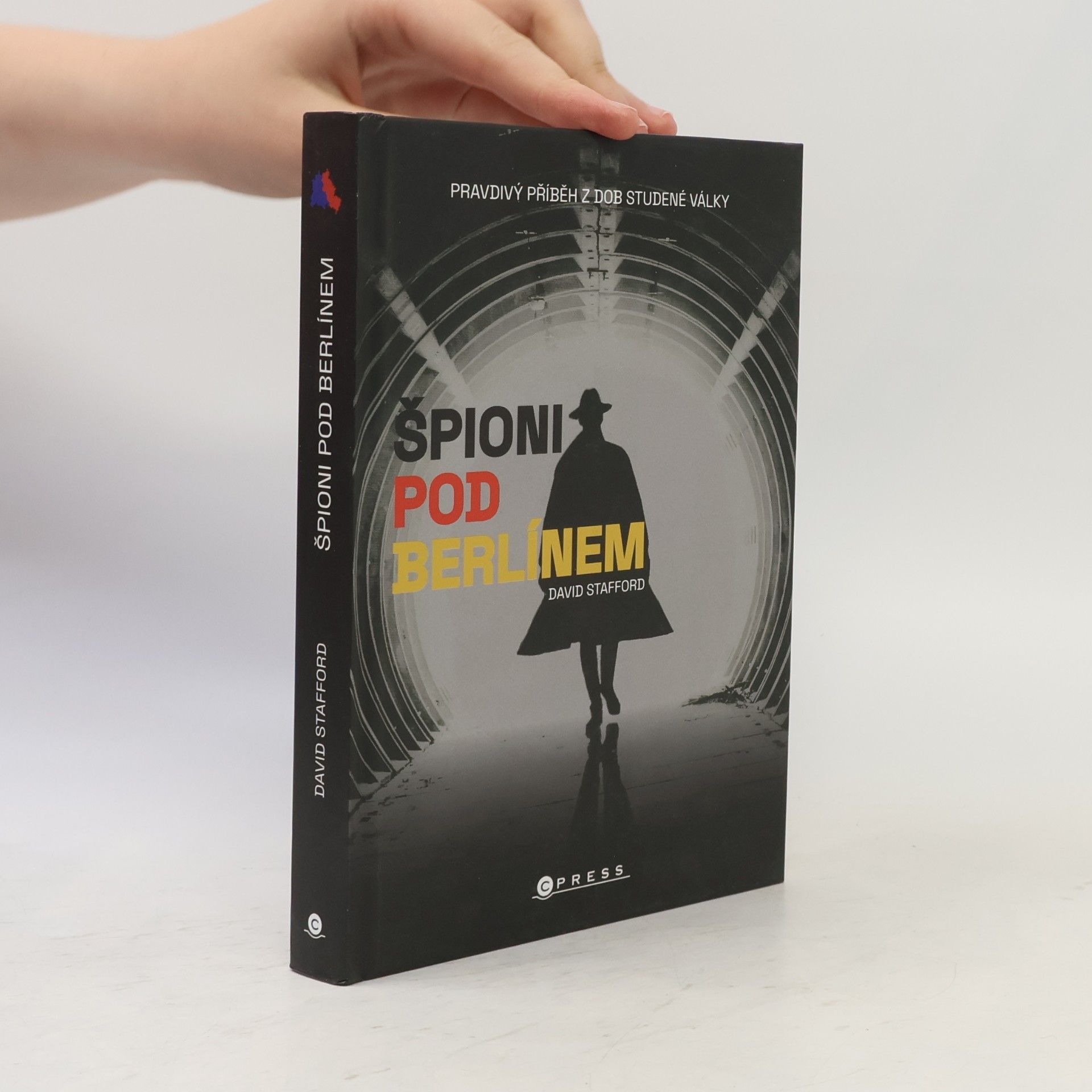 David Stafford Špioni pod Berlínem