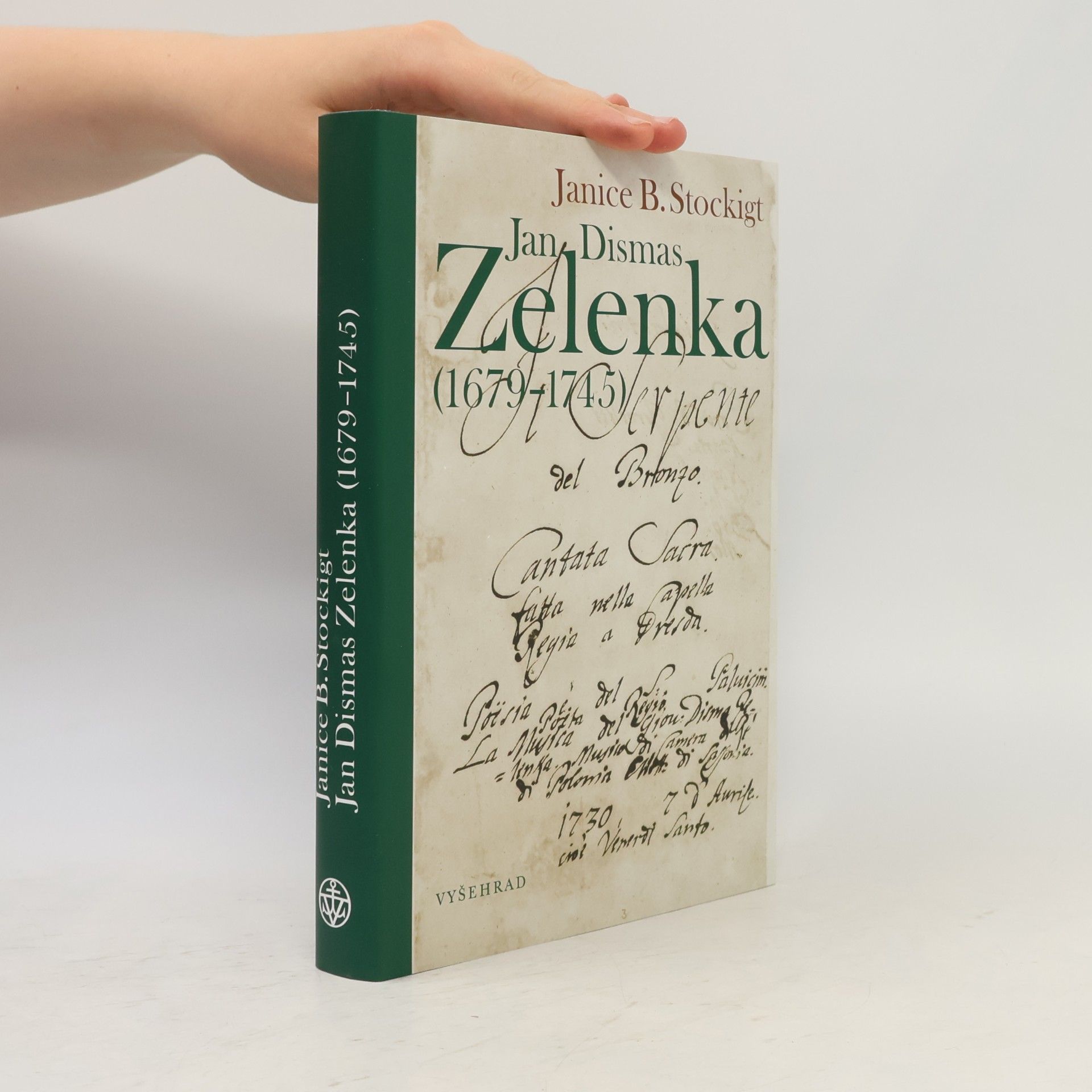 Janice B. Stockigt Jan Dismas Zelenka : (1679-1745) : český hudebník na drážďanském dvoře