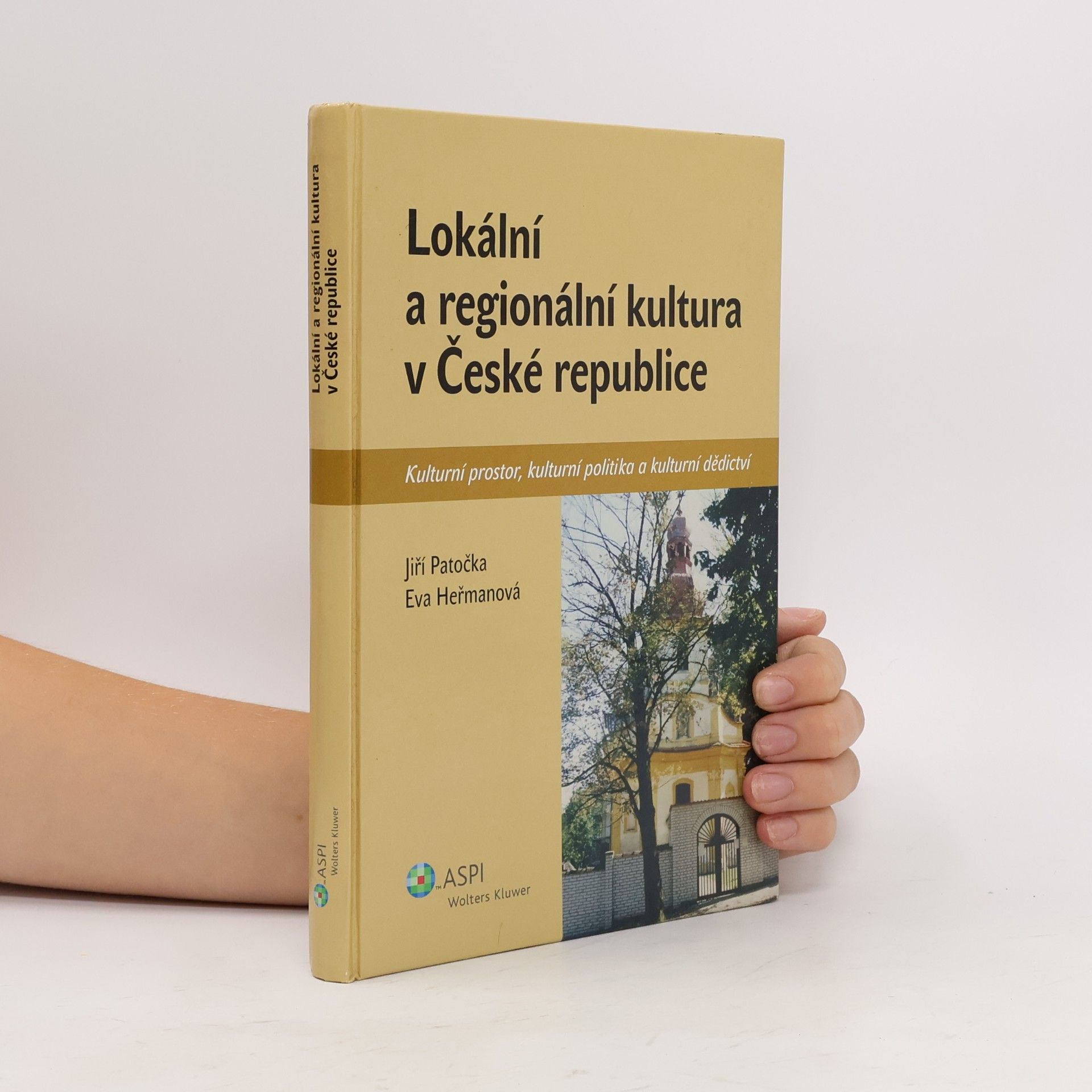 Eva Herman Lokální a regionální kultura v České republice. Kulturní prostor, kulturní politika a kulturní dědictví