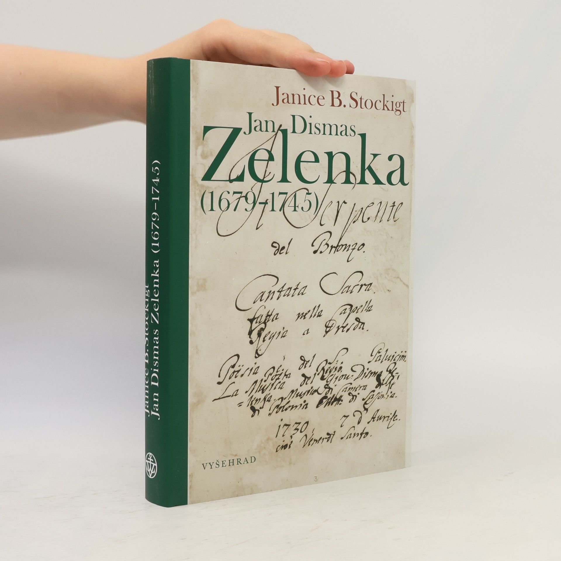 Janice B. Stockigt Jan Dismas Zelenka : (1679-1745) : český hudebník na drážďanském dvoře