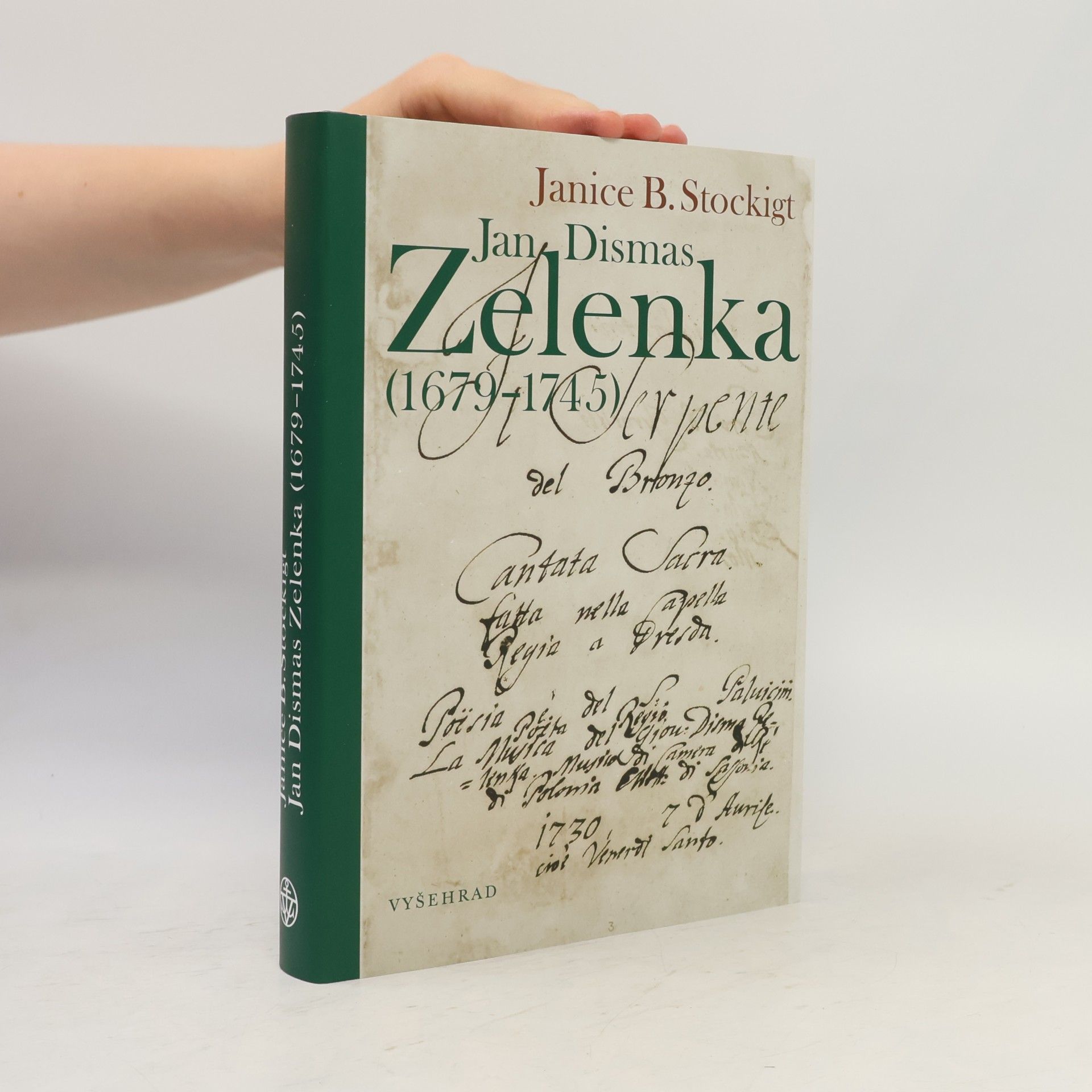 Janice B. Stockigt Jan Dismas Zelenka : (1679-1745) : český hudebník na drážďanském dvoře