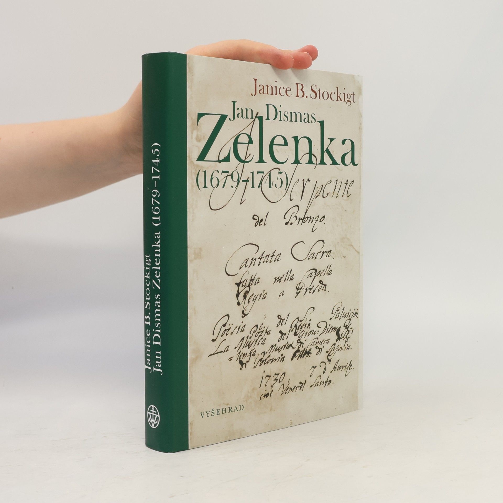 Janice B. Stockigt Jan Dismas Zelenka : (1679-1745) : český hudebník na drážďanském dvoře