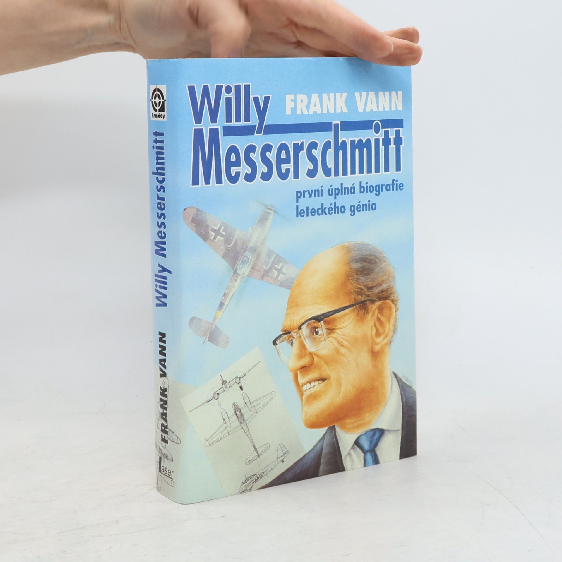 Frank Vann Willy Messerschmitt. První úplná biografie leteckého génia