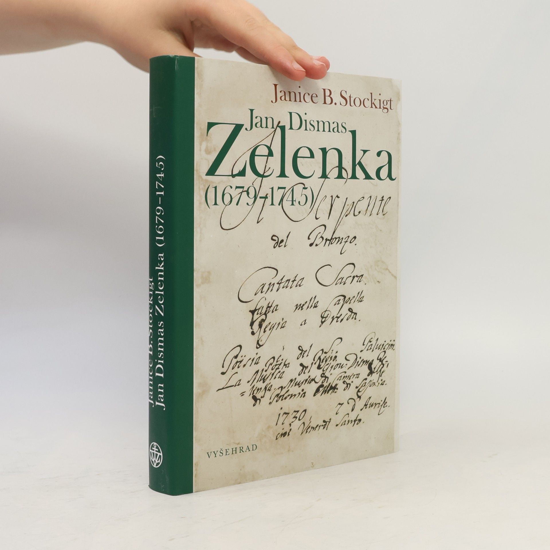 Janice B. Stockigt Jan Dismas Zelenka : (1679-1745) : český hudebník na drážďanském dvoře