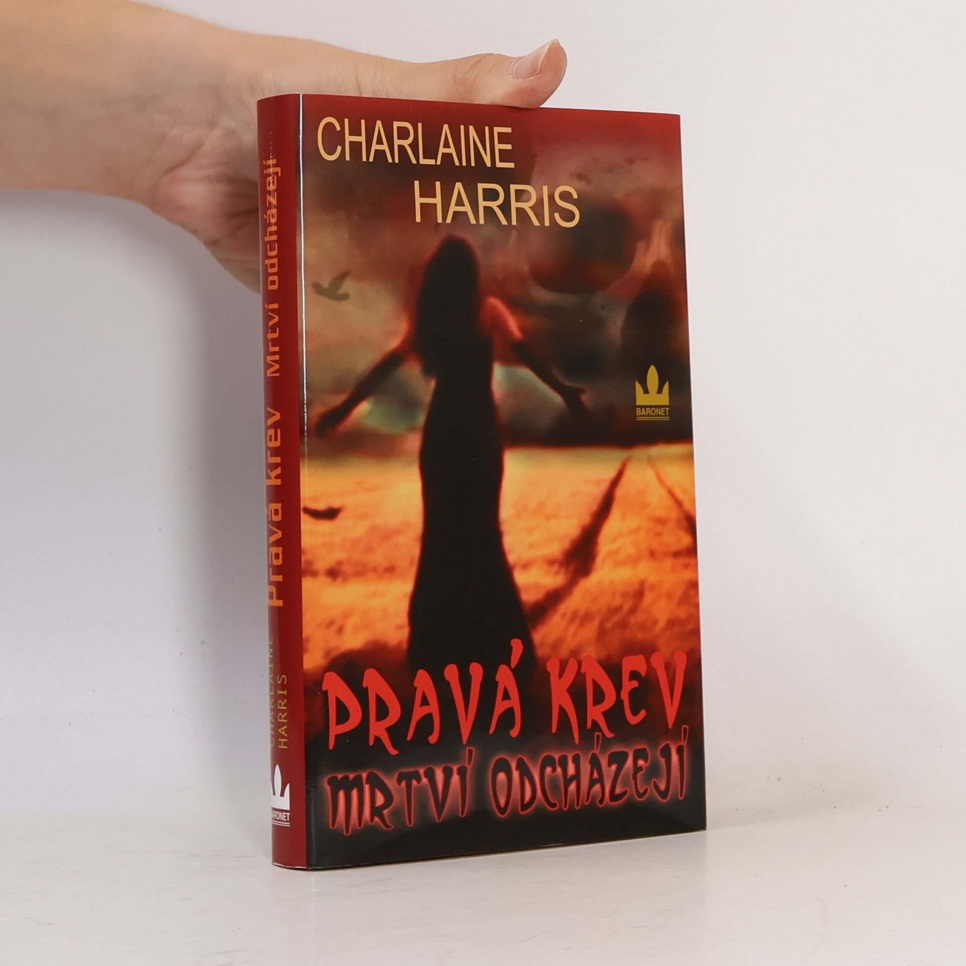 Charlaine Harris Pravá krev. Mrtví odcházejí