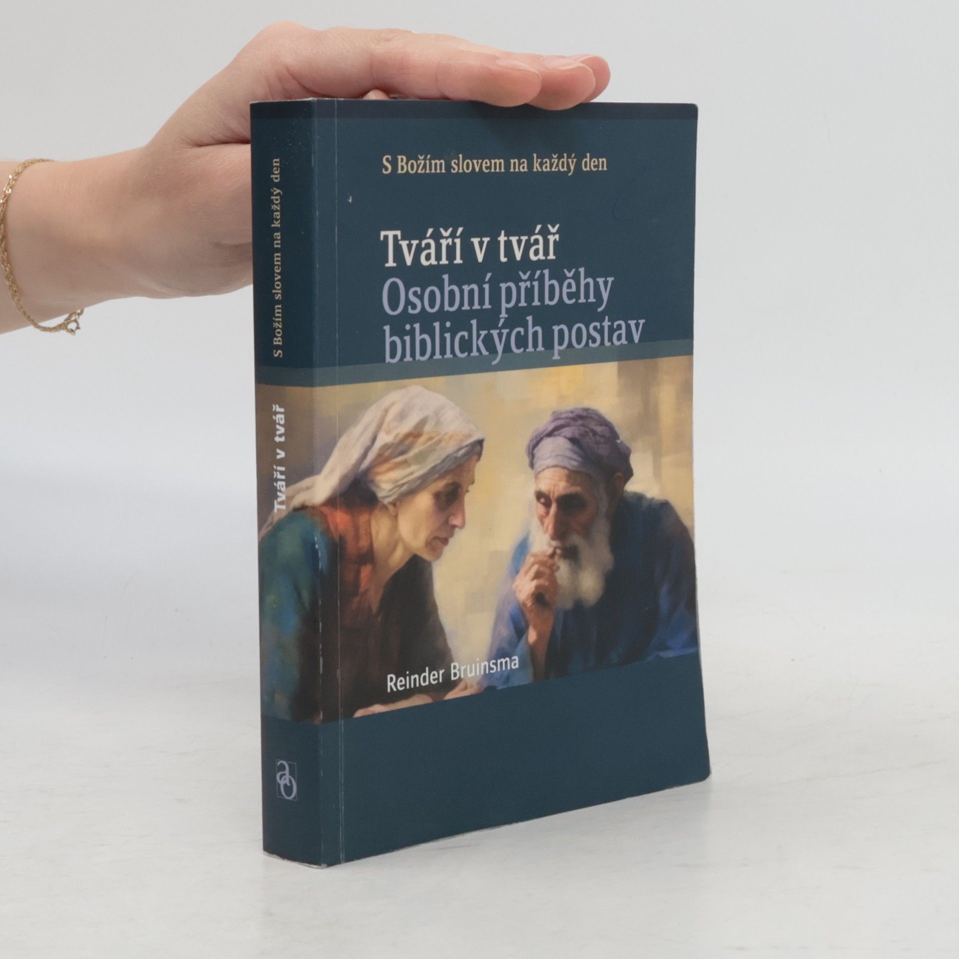 Reinder Bruinsma Tváří v tvář. Osobní příběhy biblických postav