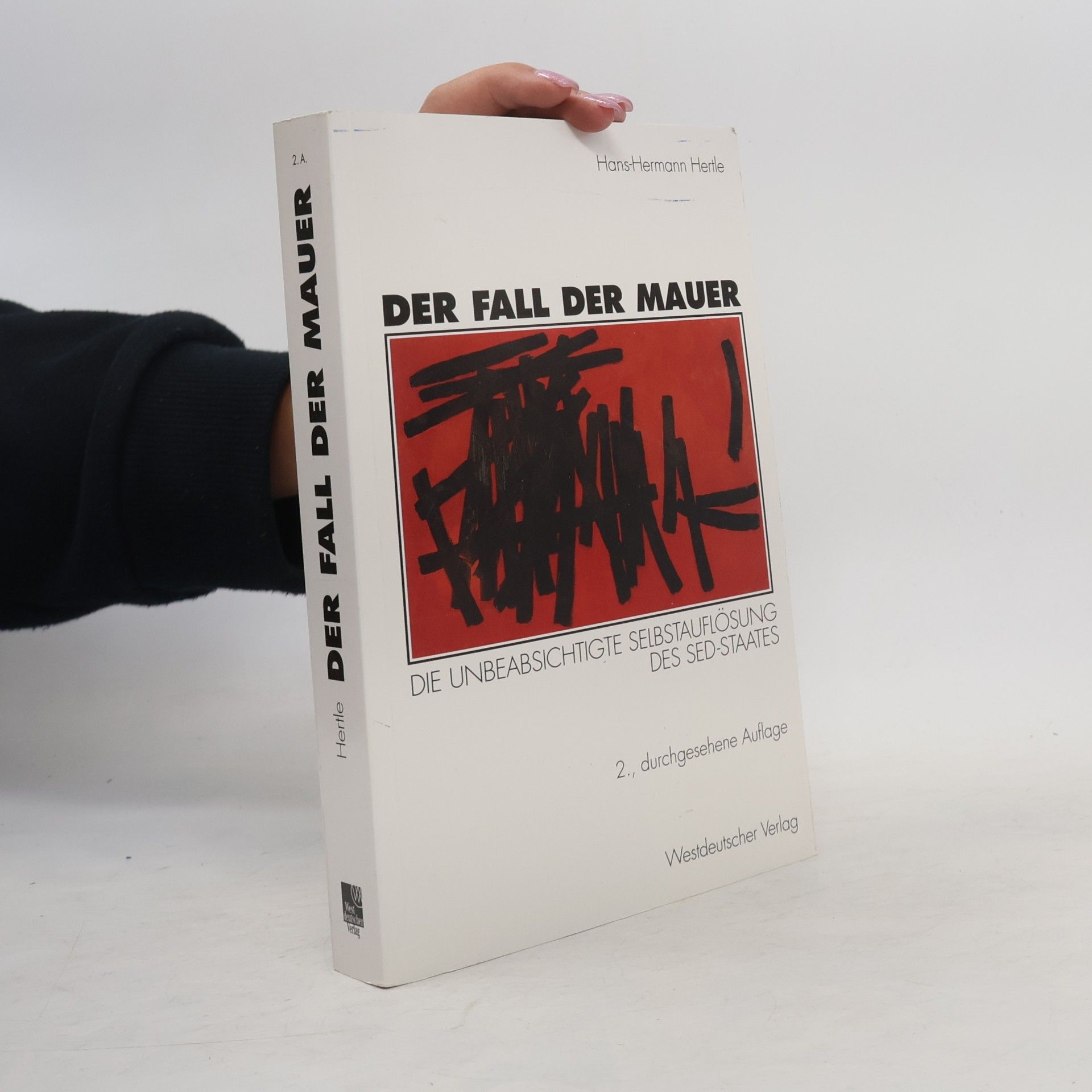 Hans Hertle Der Fall der Mauer