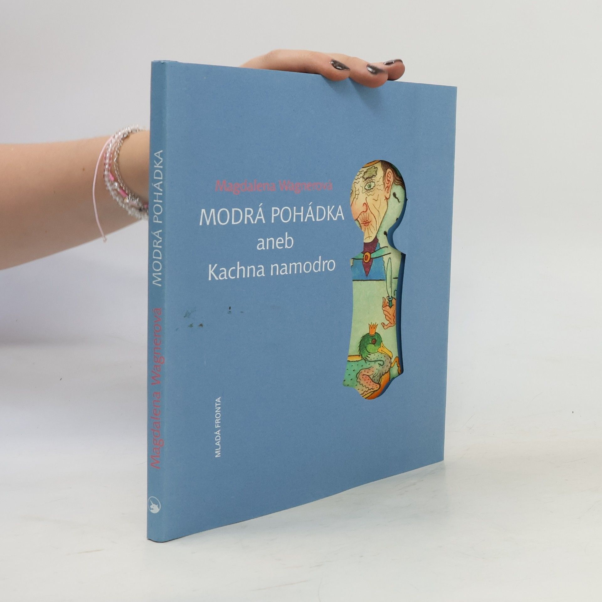 Magdalena Wagnerová Modrá pohádka aneb Kachna namodro