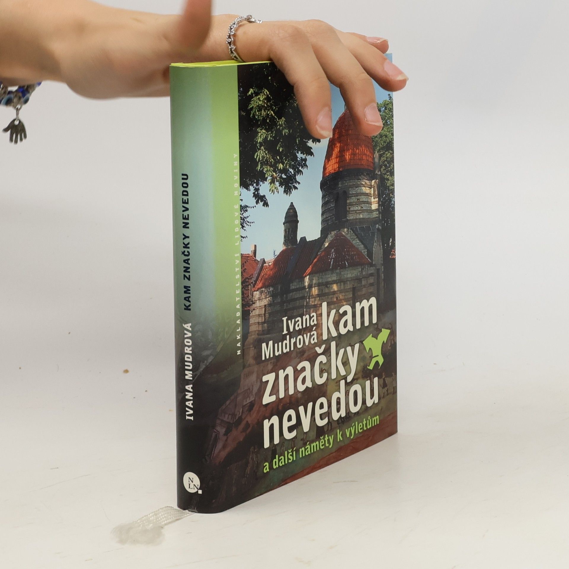 Ivana Mudrová Kam značky nevedou: A další náměty k výletům