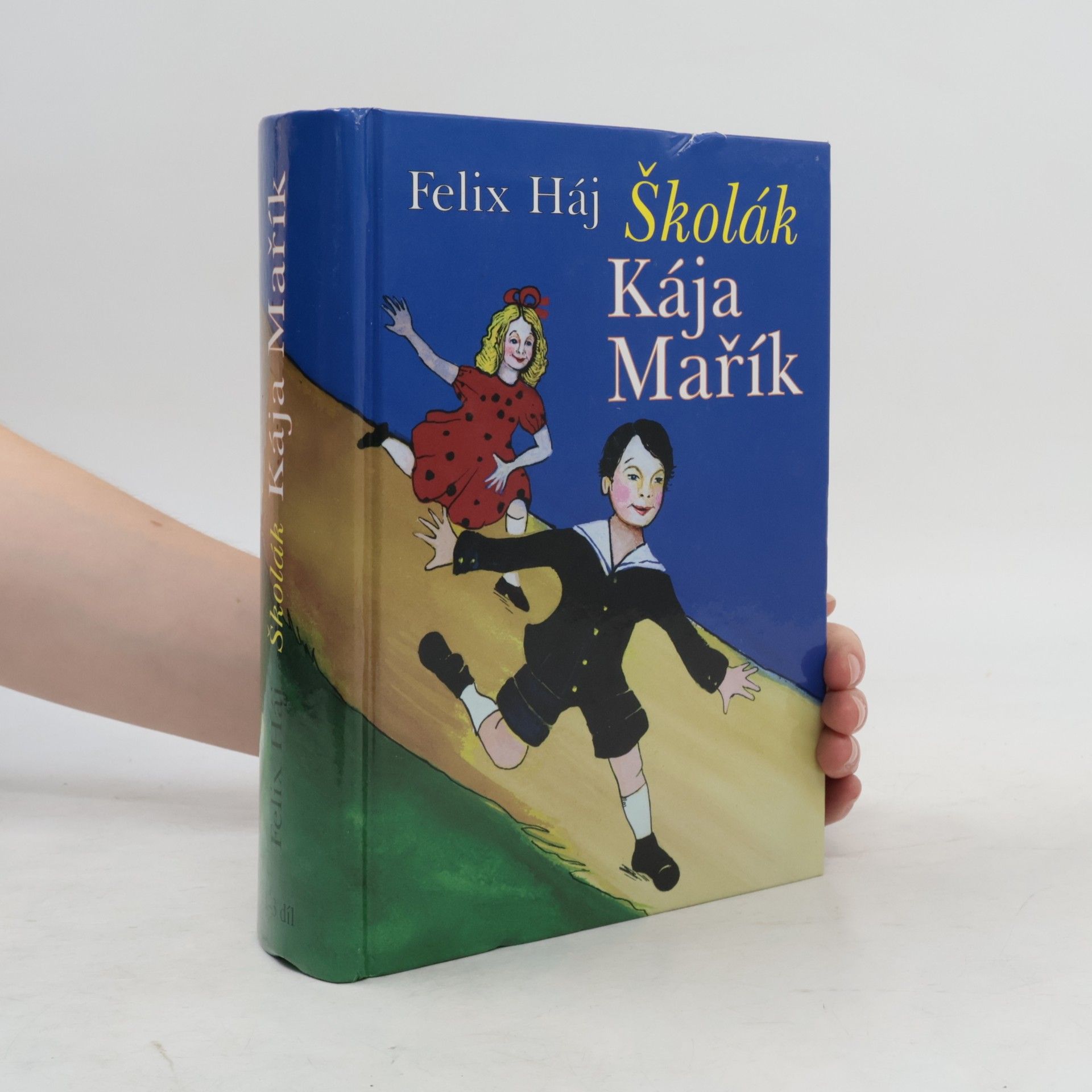 Felix Haj Školák Kája Mařík 1. Díl I.-II.