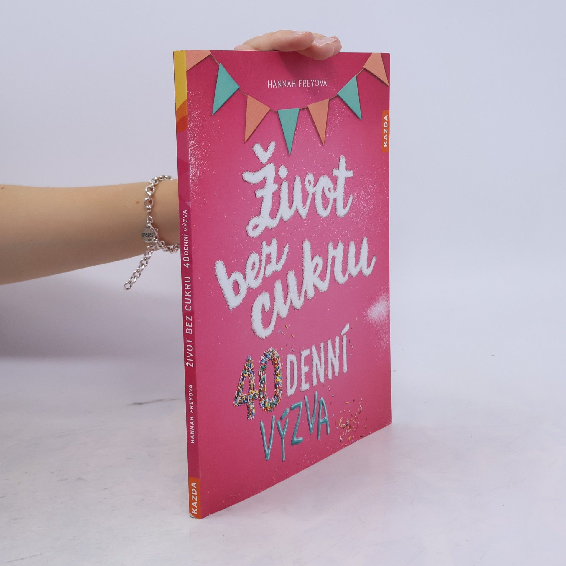 Hannah Frey Život bez cukru: 40denní výzva