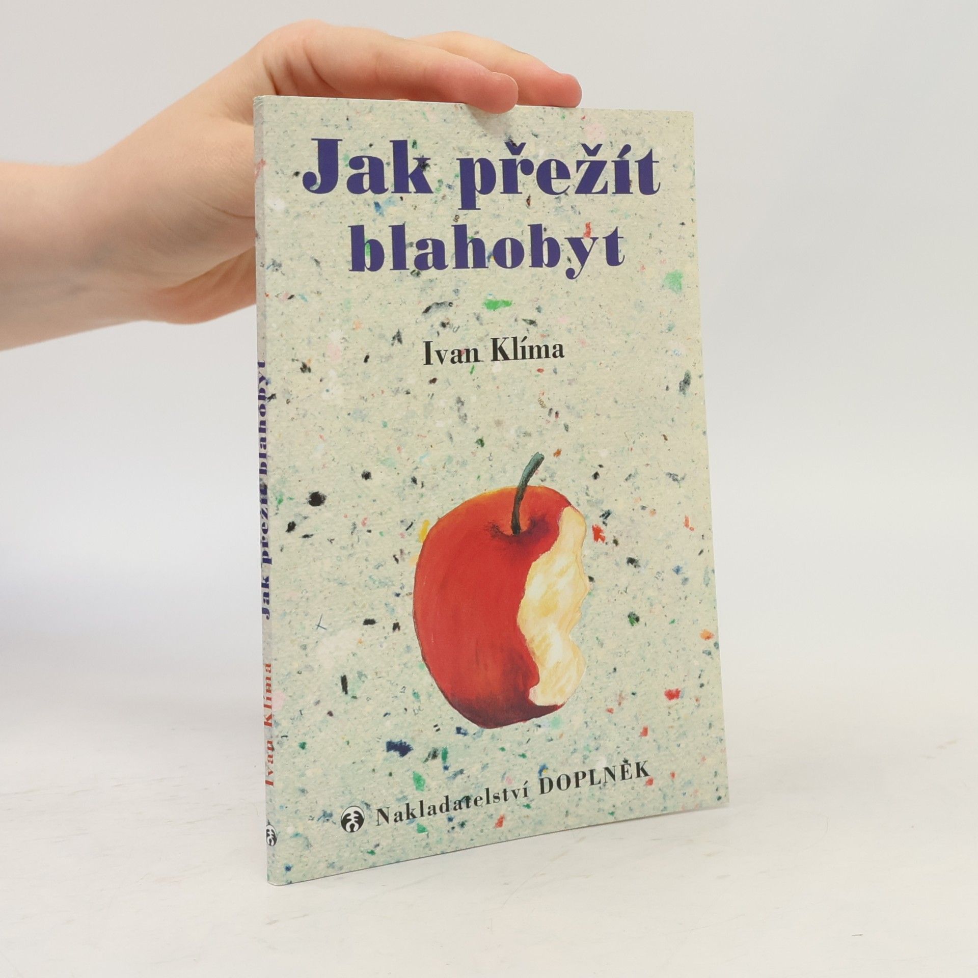 Ivan Klíma Jak přežít blahobyt
