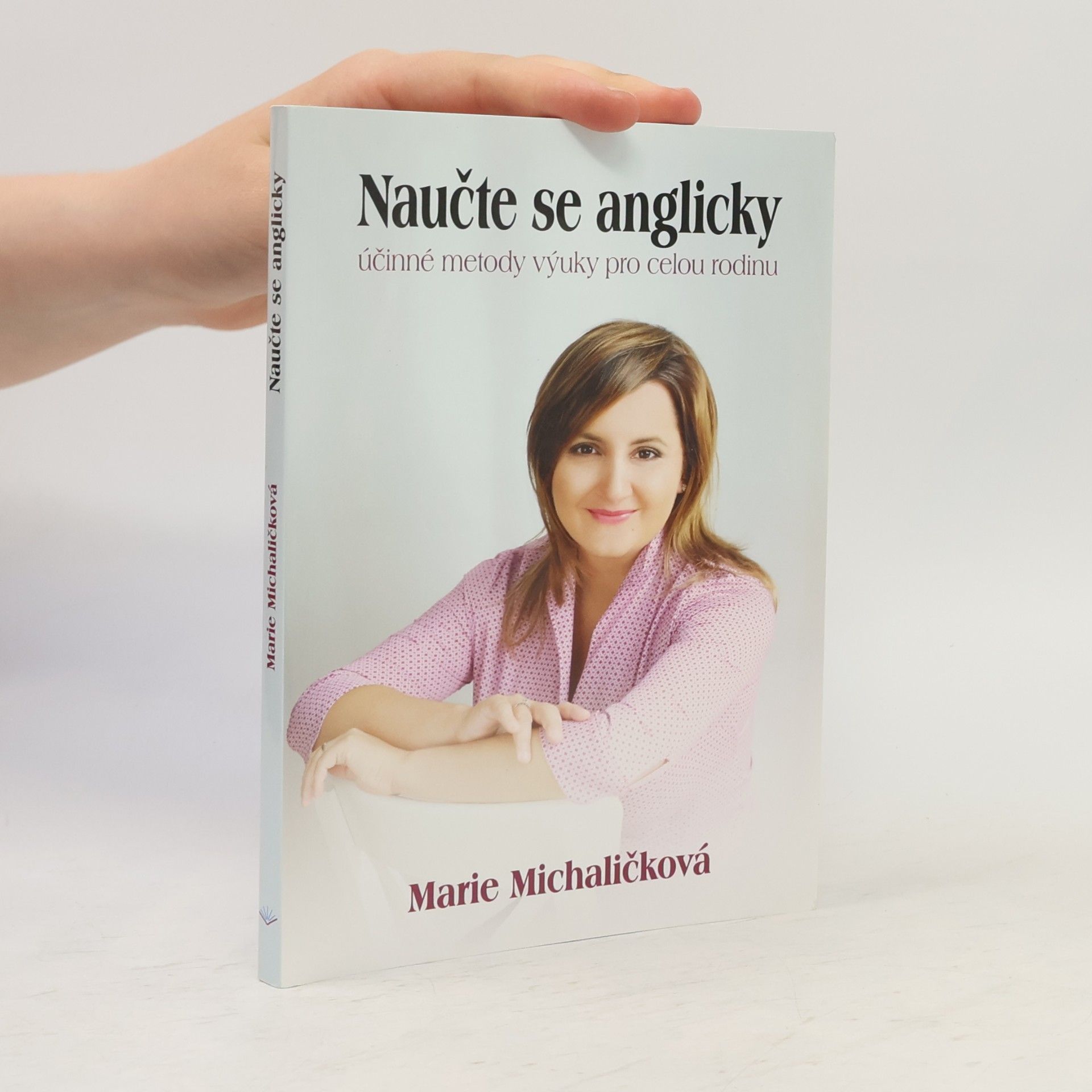 Marie Michaličková Naučte se anglicky. Účinné metody výuky pro celou rodinu