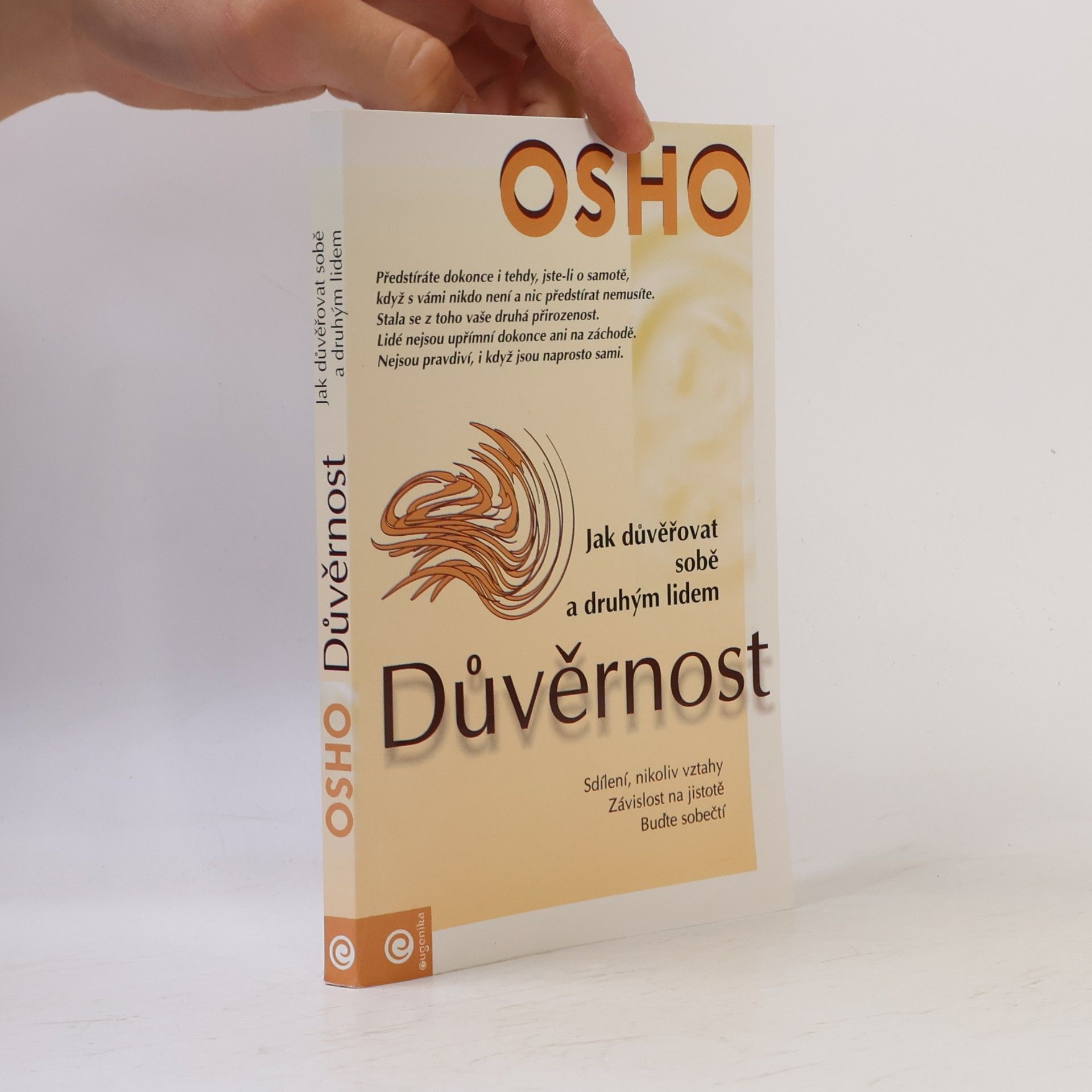 Ošó Důvěrnost. Jak důvěřovat sobě a druhým lidem.