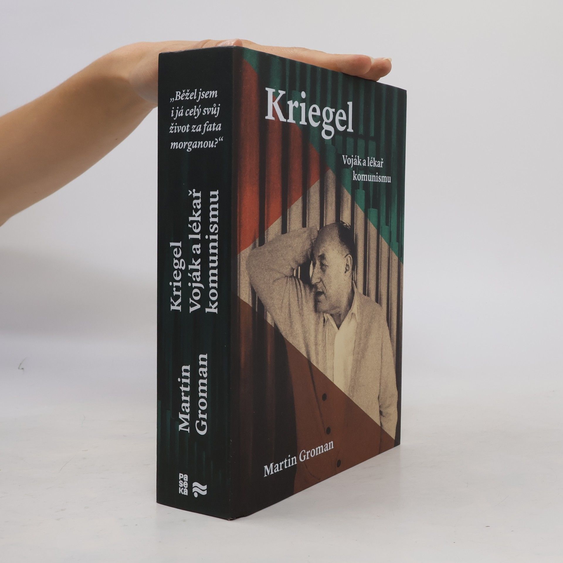 Martin Groman Kriegel : voják a lékař komunismu
