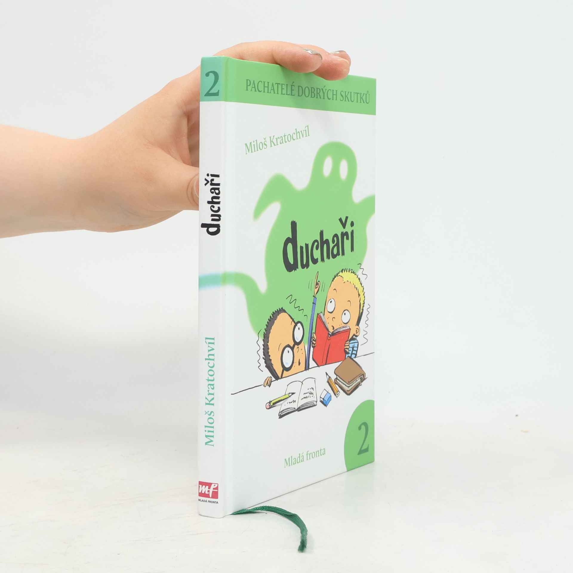 Miloš Kratochvíl Pachatelé dobrých skutků. 2. Duchaři