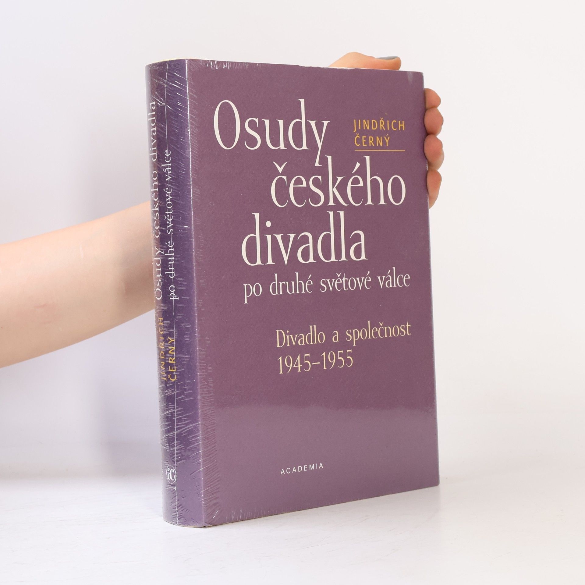 Jindřich Černý Osudy českého divadla po druhé světové válce: Divadlo a společnost 1945-1955