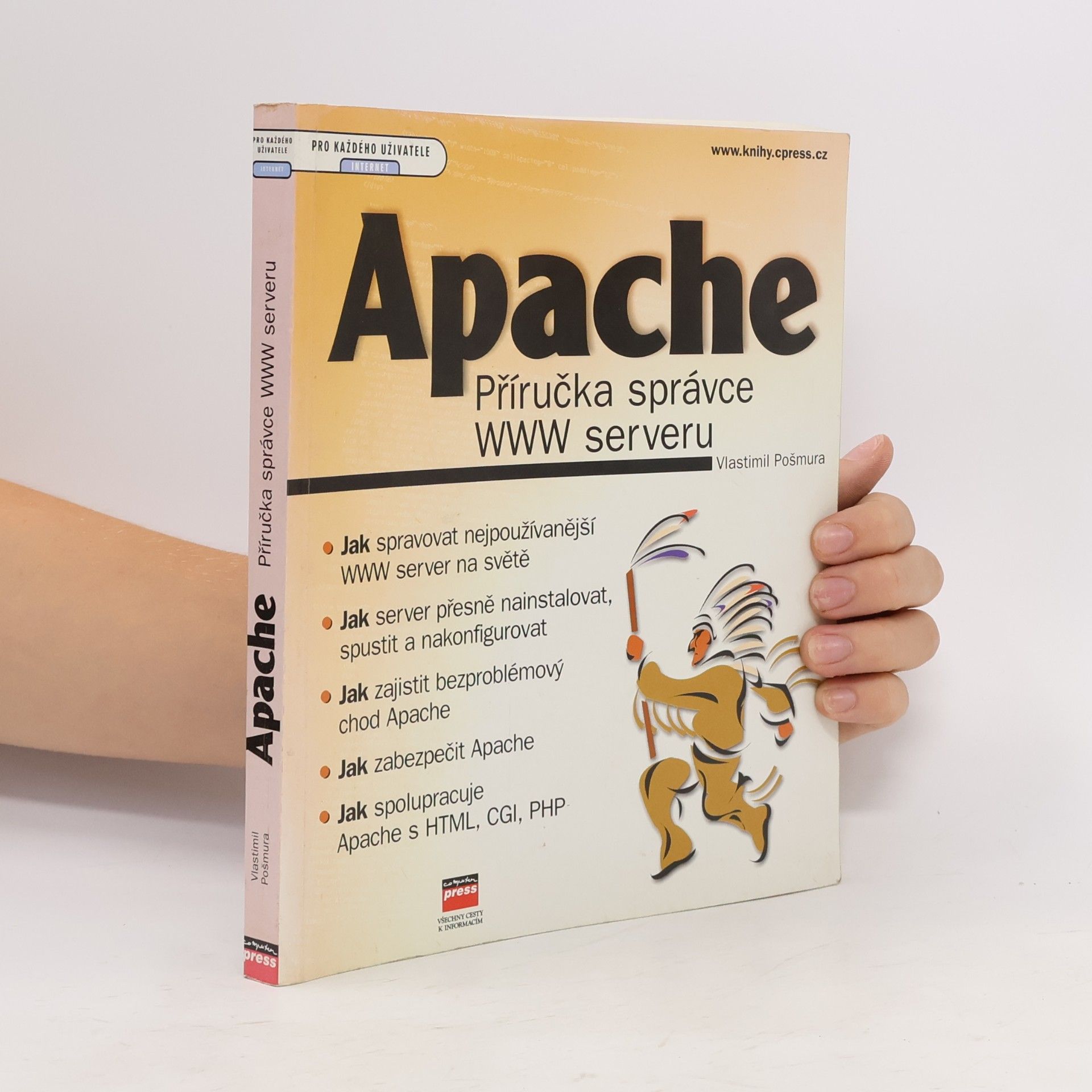 Vlastimil Pošmura Apache. Příručka správce WWW serveru
