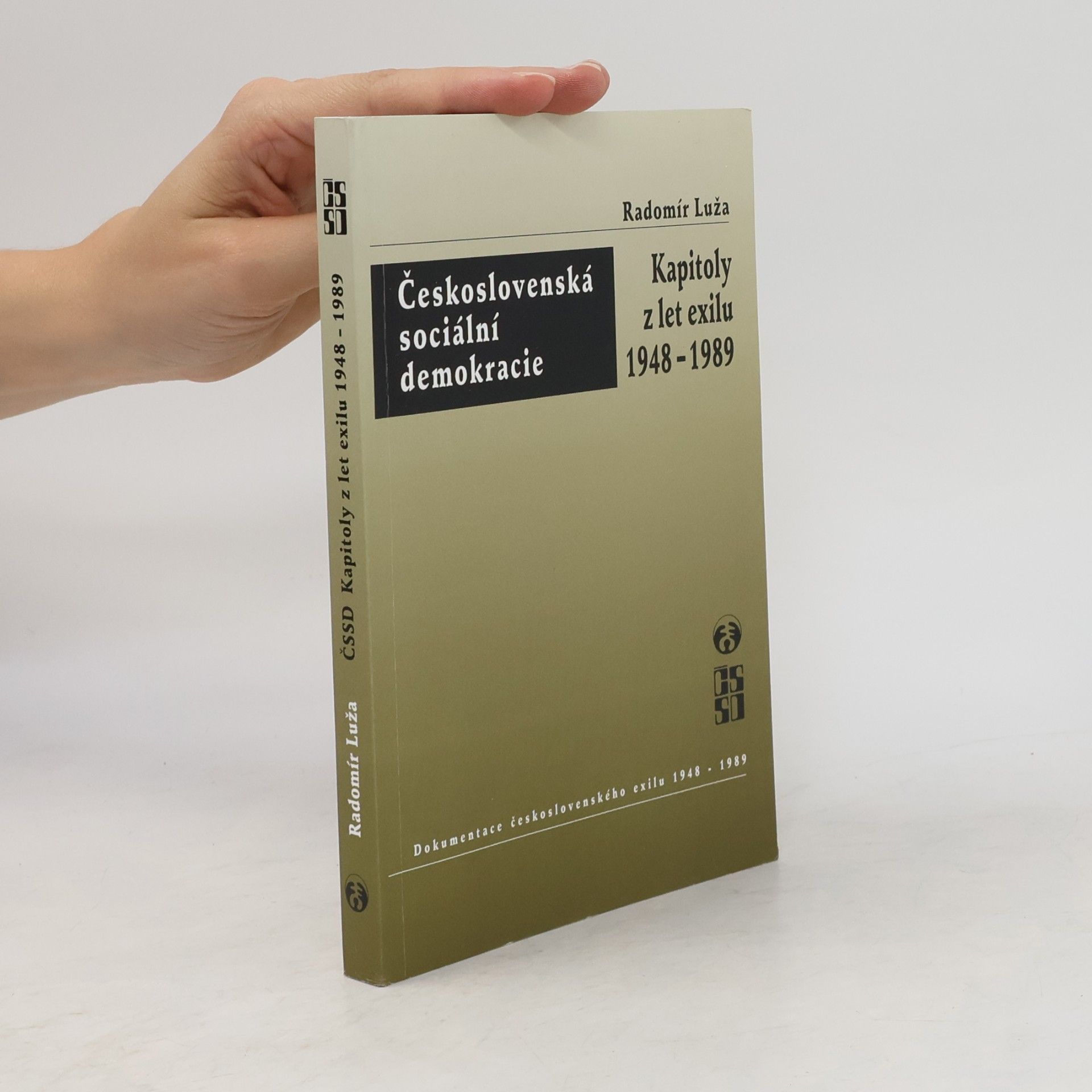 Radomír Luža Československá sociální demokracie: Kapitoly z let exilu 1948-1989