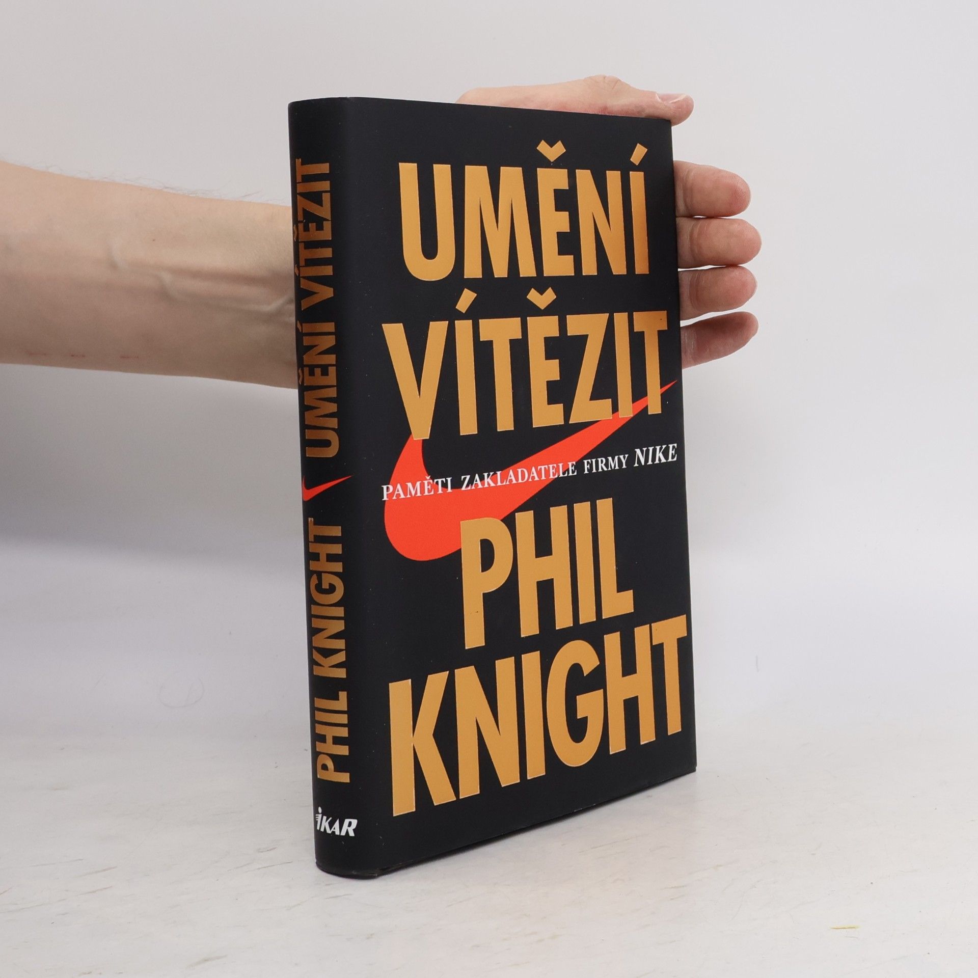 Phil Knight Umění vítězit. Paměti zakladatele firmy Nike.