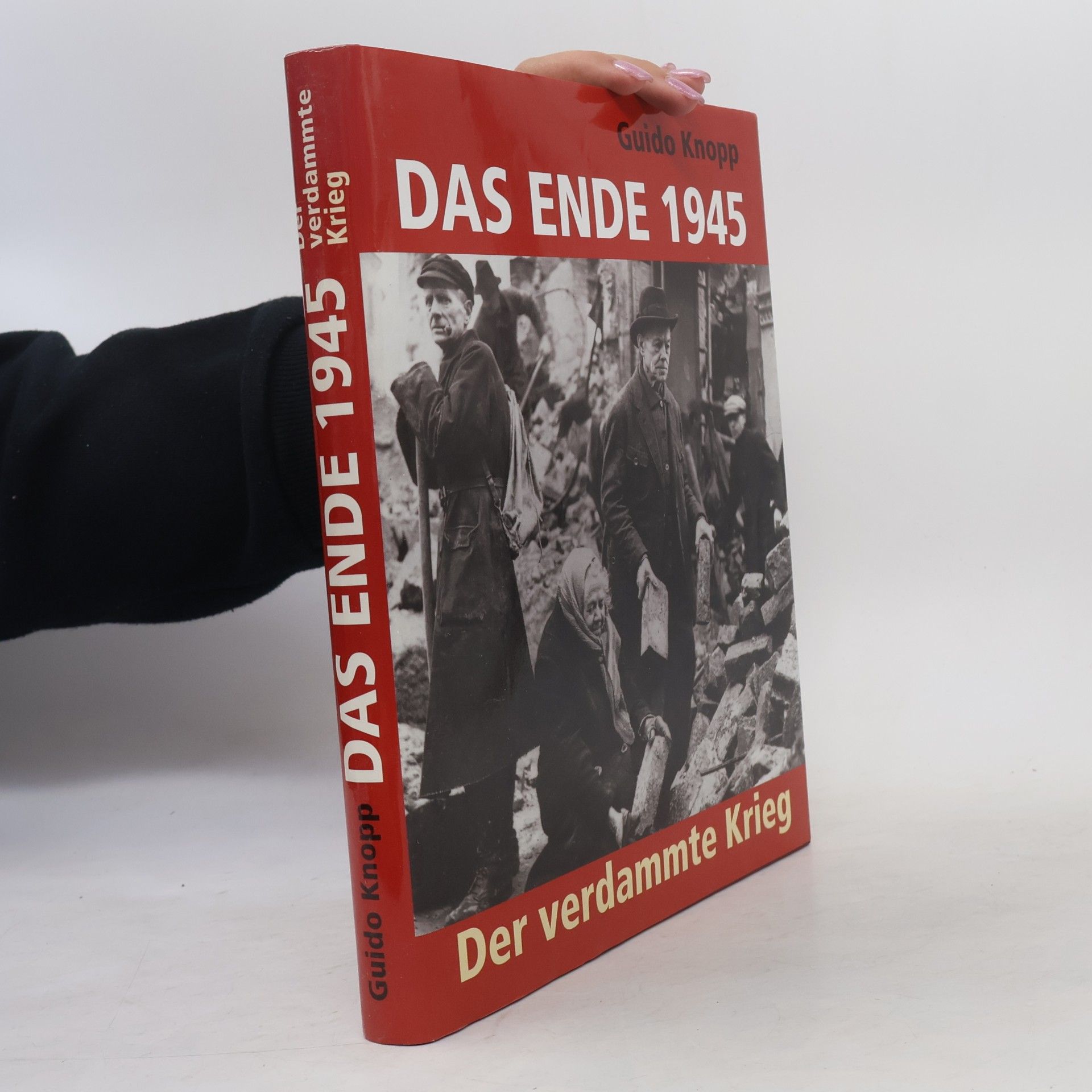 Guido Knopp Das Ende 1945