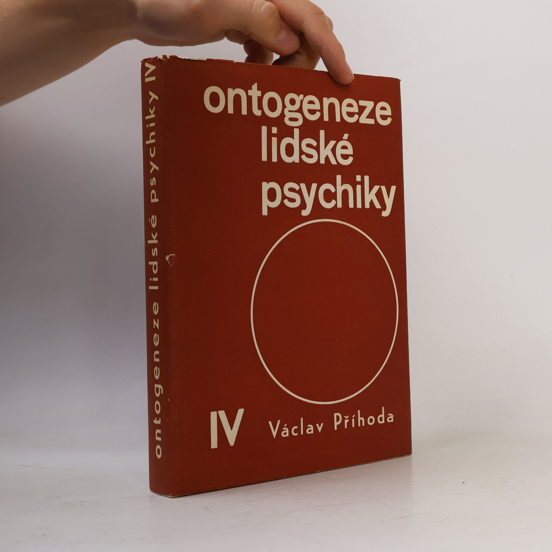 Václav Příhoda Ontogeneze lidské psychiky IV. Vývoj člověka v druhé polovině života