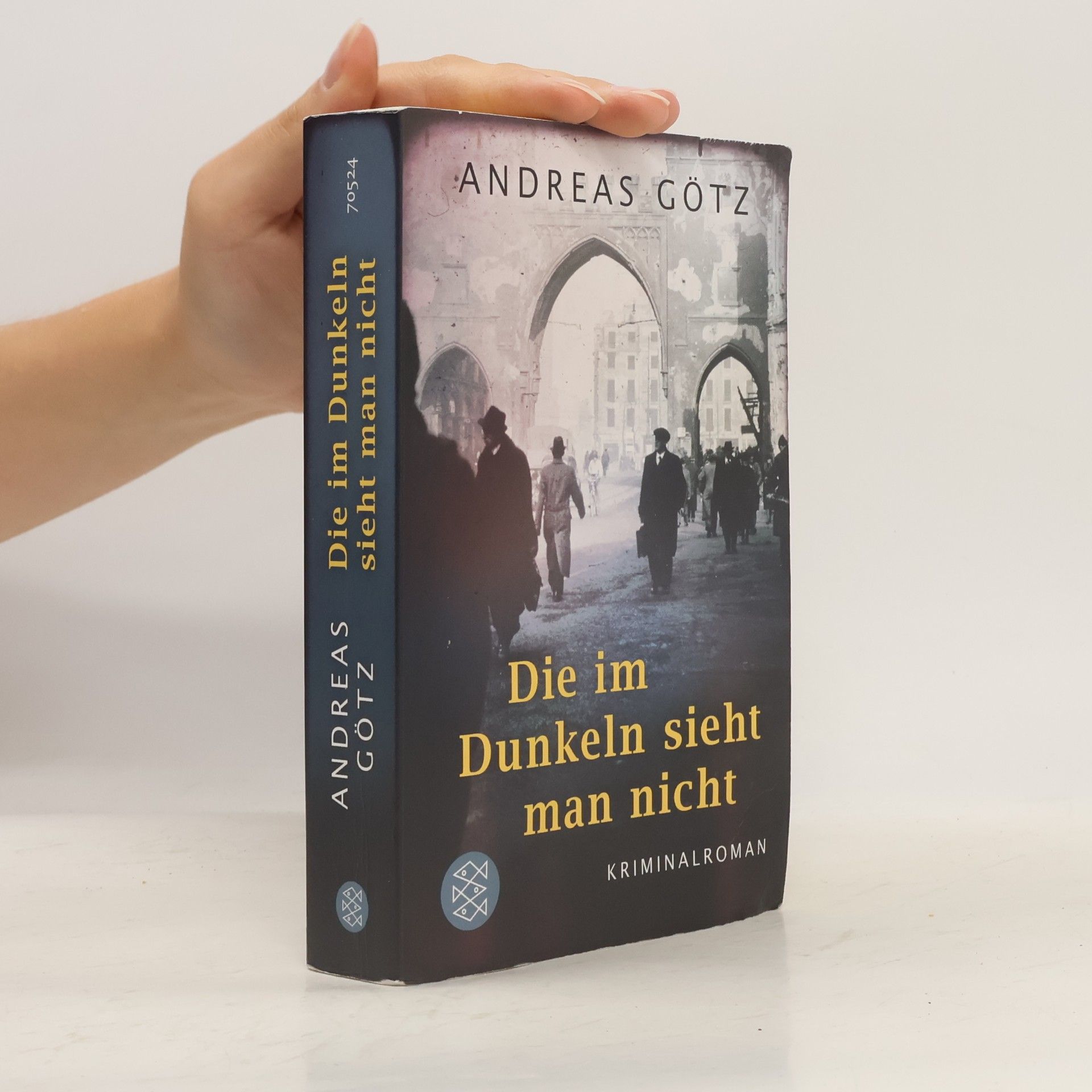 Andreas Götz Die im Dunkeln sieht man nicht