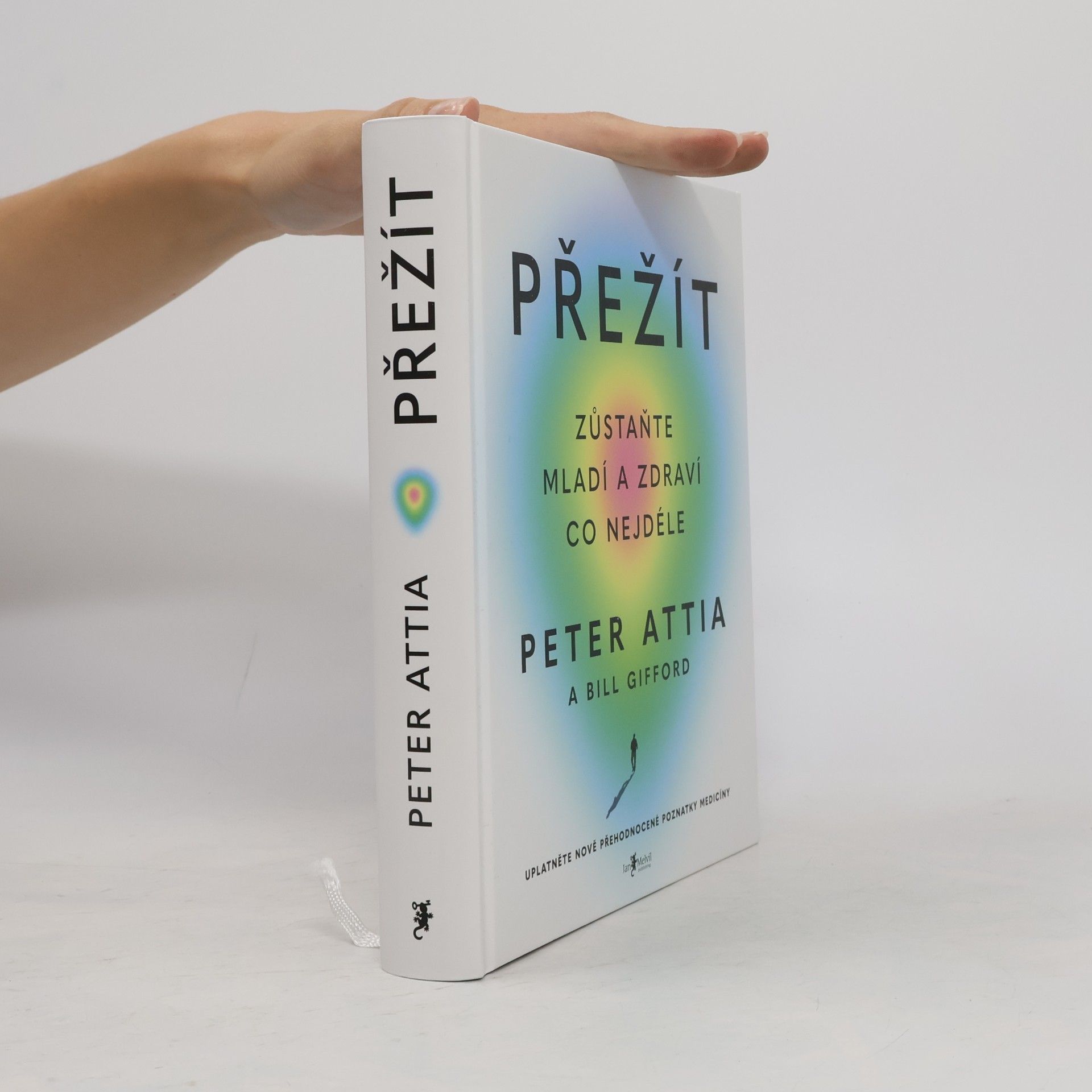 Peter Attia Přežít: Zůstaňte mladí a zdraví co nejdéle
