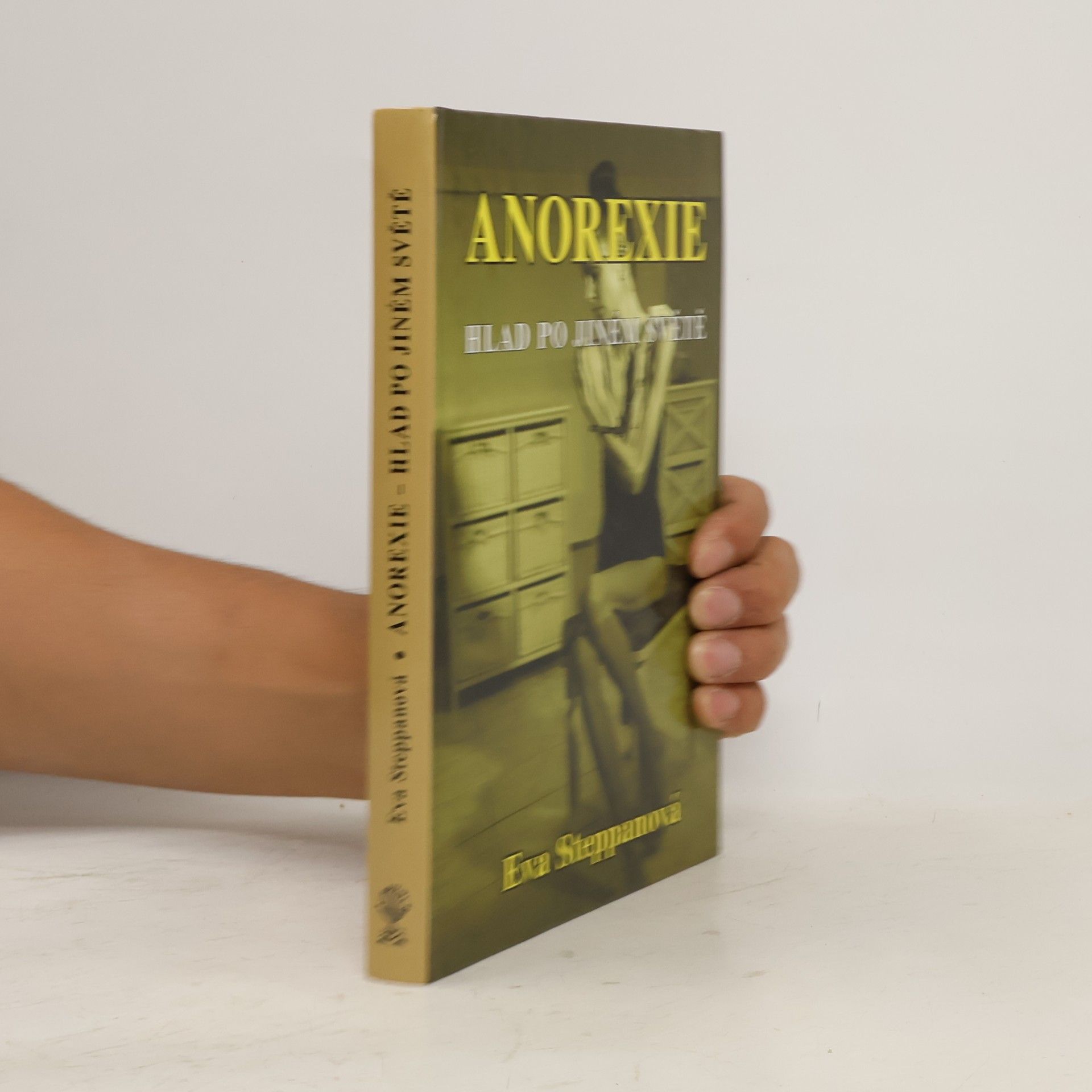 Eva Steppanová Anorexie. Hlad po jiném světě