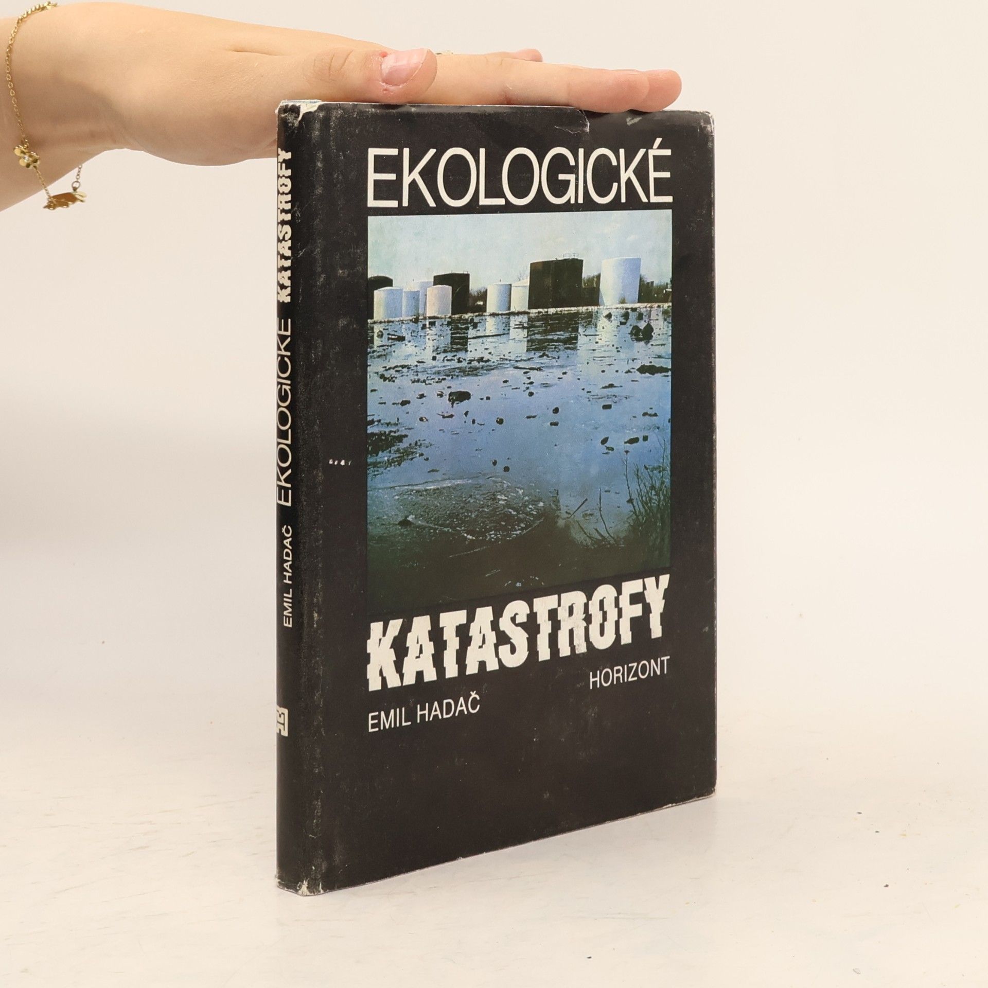 Emil Hadač Ekologické katastrofy