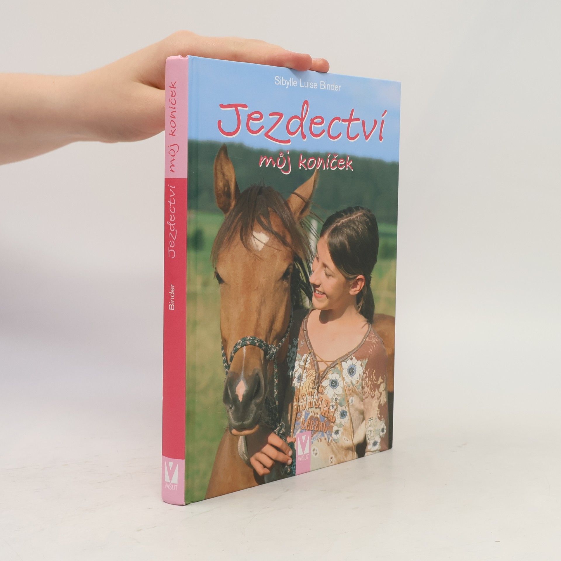 Sibylle Luise Binder Jezdectví : můj koníček