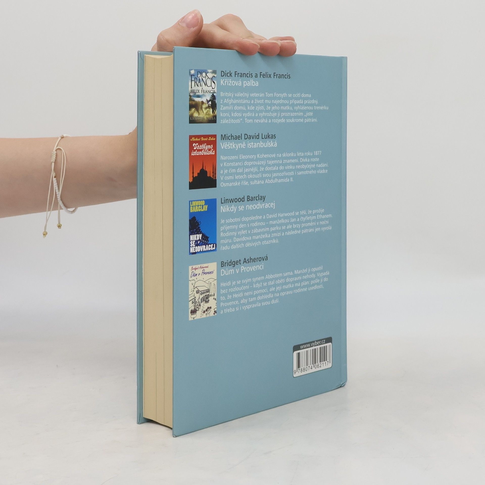 Autorenkollektiv Nejlepší světové čtení. Křížová palba; Věštkyně istanbulská; Nikdy se neodvracej; Dům v provenci