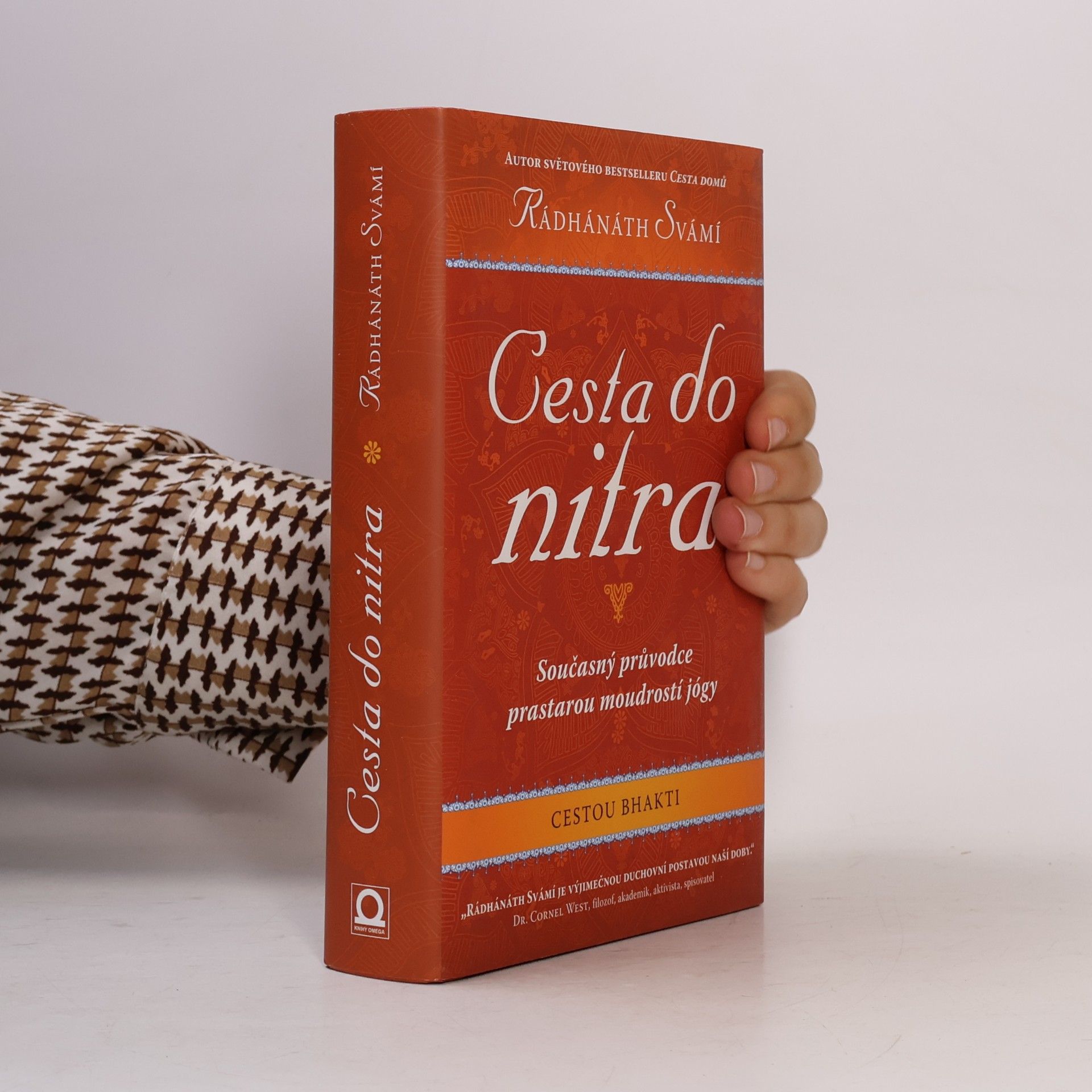 Rádhánáth Cesta do nitra: Cestou bhakti: Současný průvodce prastarou moudrostí jógy