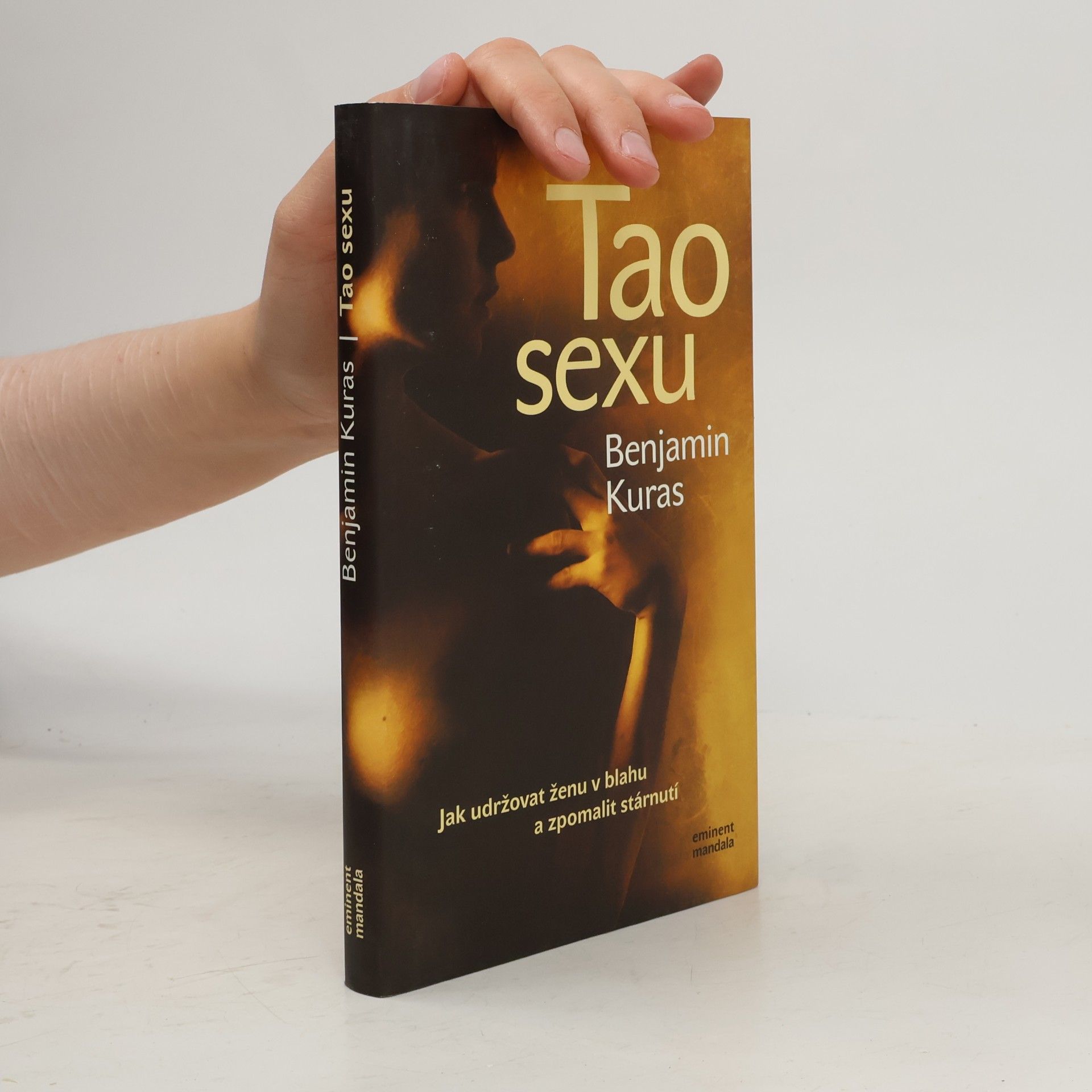 Benjamin Kuras Tao sexu. Jak udržovat ženu v blahu a zpomalit stárnutí