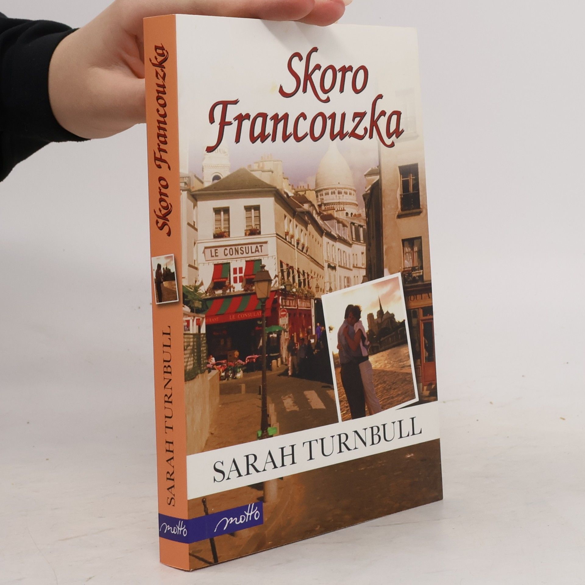Sarah Turnbull Skoro Francouzka. Nový život v Paříži