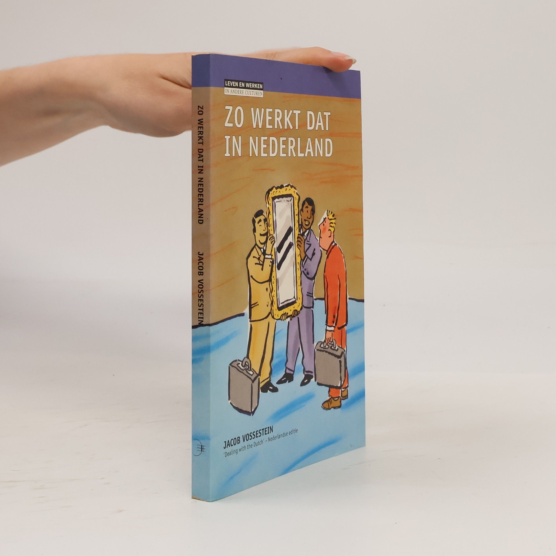 Jacob Vossestein Leven en werken in andere culturen: Zo werkt dat in Nederland