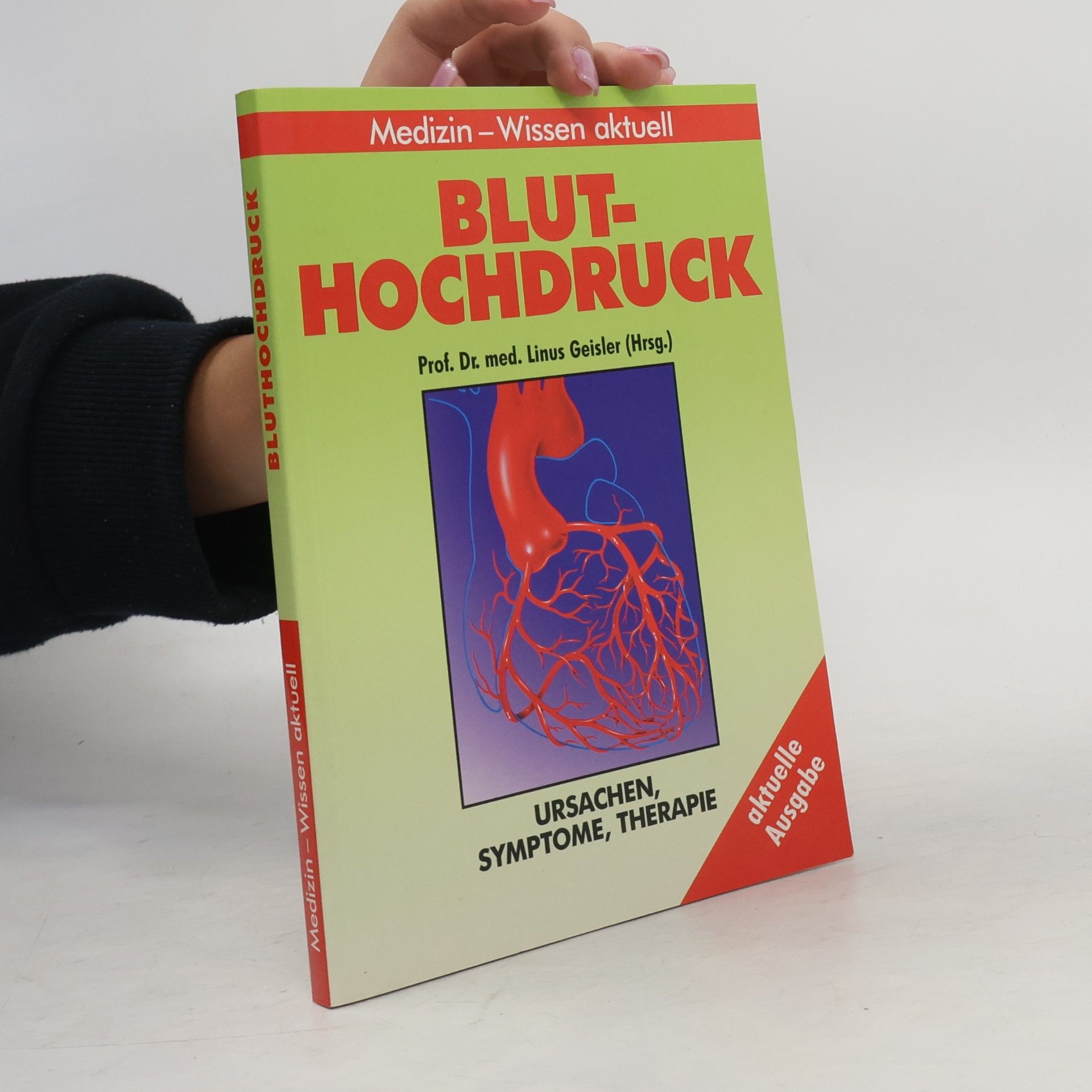 Linus Geisler Bluthochdruck: Ursachen, Symptome, Therapie.