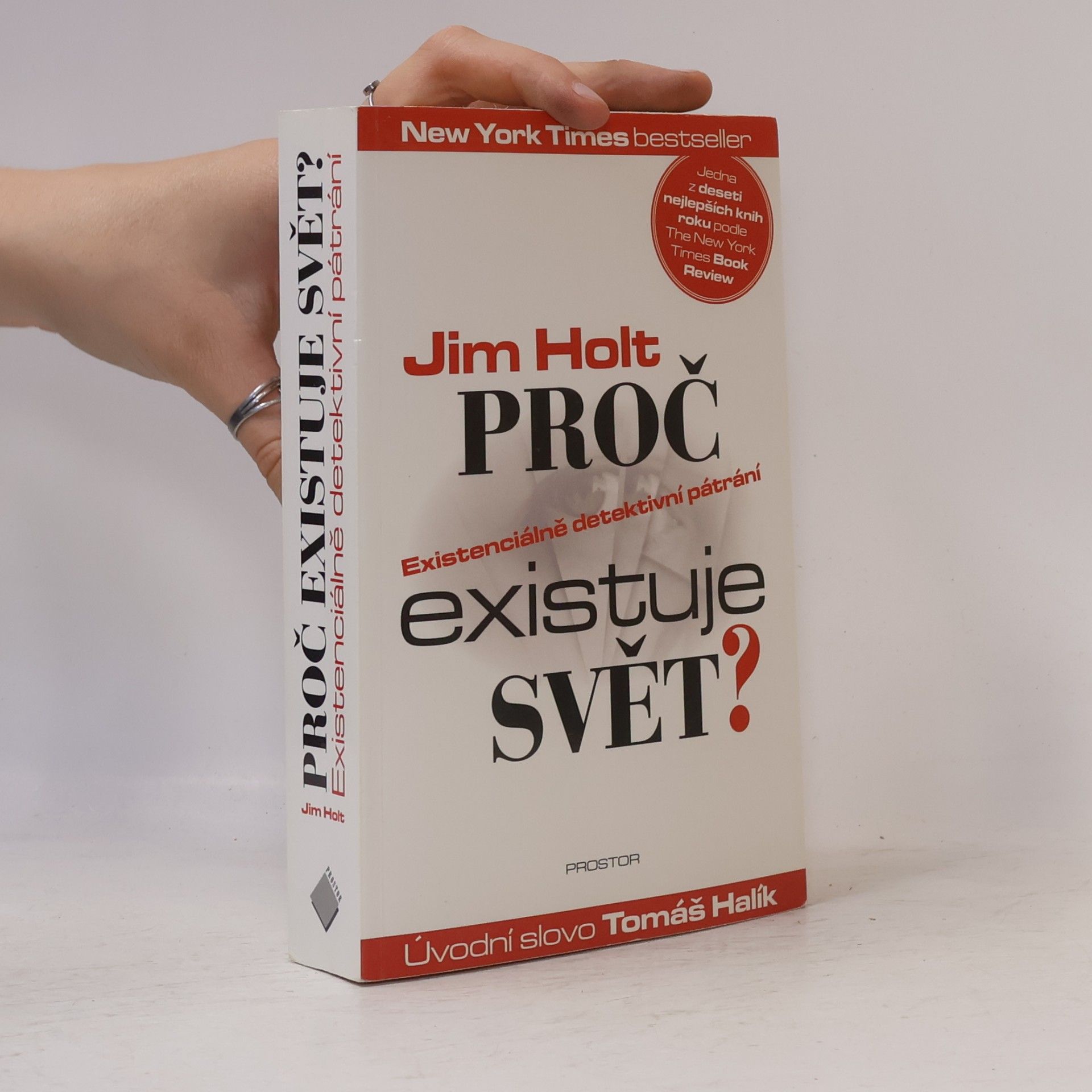 Jim Holt Proč existuje svět? : existenciálně detektivní pátrání