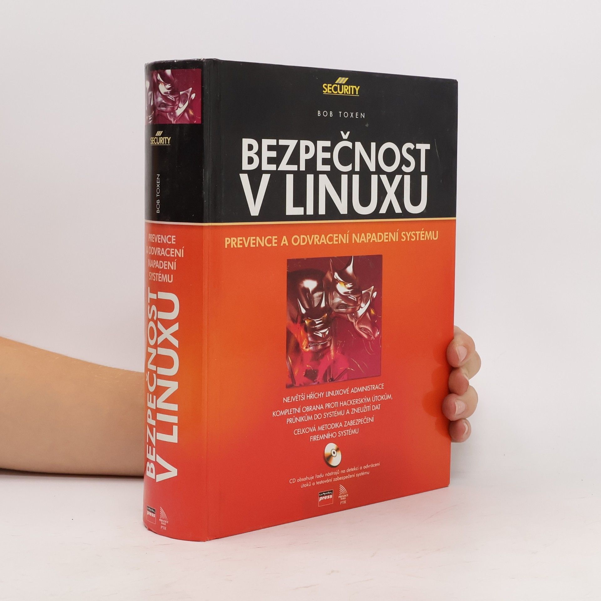 Bob Toxen Bezpečnost v Linuxu: Prevence a odvracení napadení systému