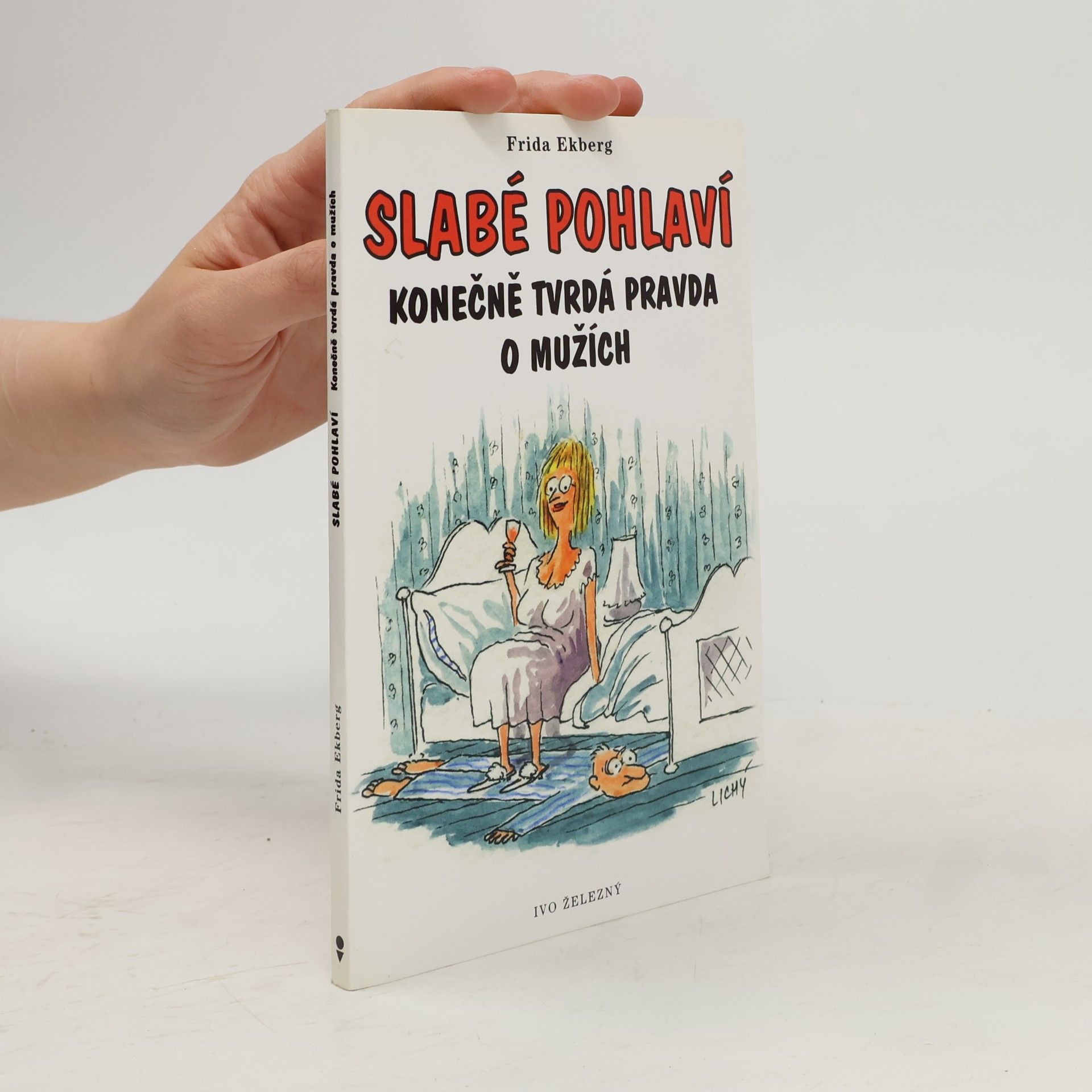 Slabé pohlaví. Konečně tvrdá pravda o mužích