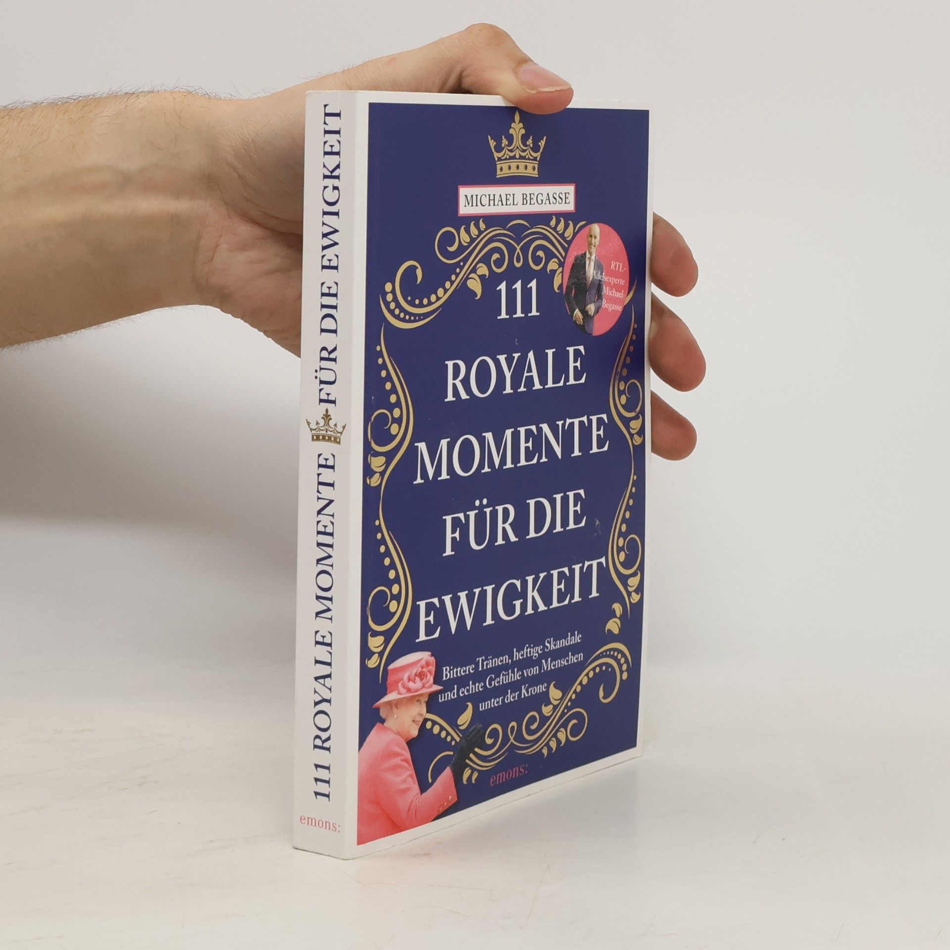Michael Begasse 111 royale Momente für die Ewigkeit