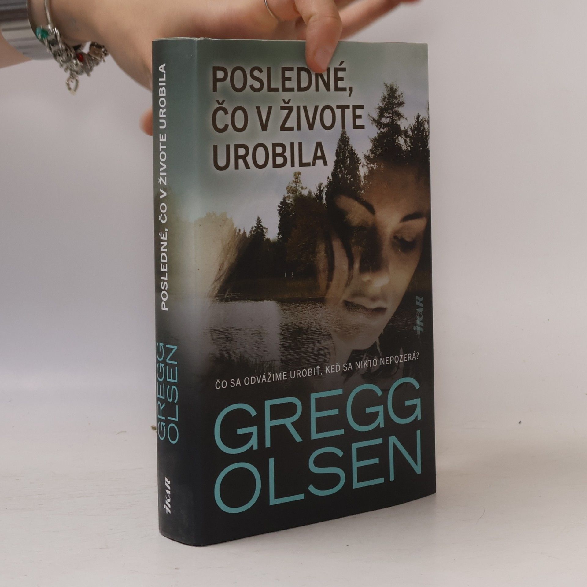 Gregg Olsen Posledné, čo v živote urobila