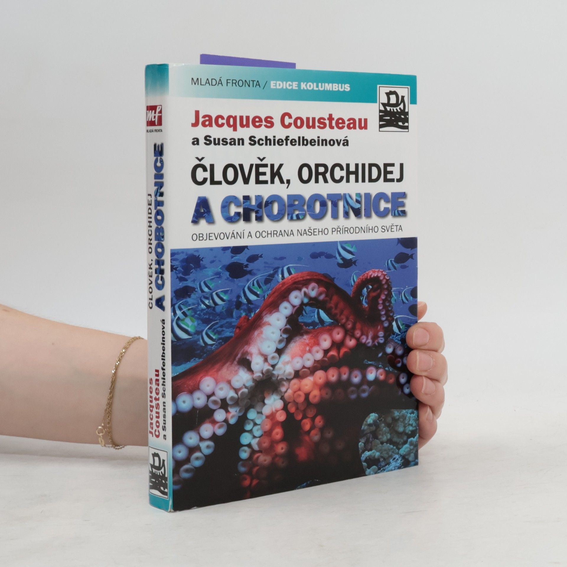 Člověk, orchidej a chobotnice: Objevování a ochrana našeho přírodního světa