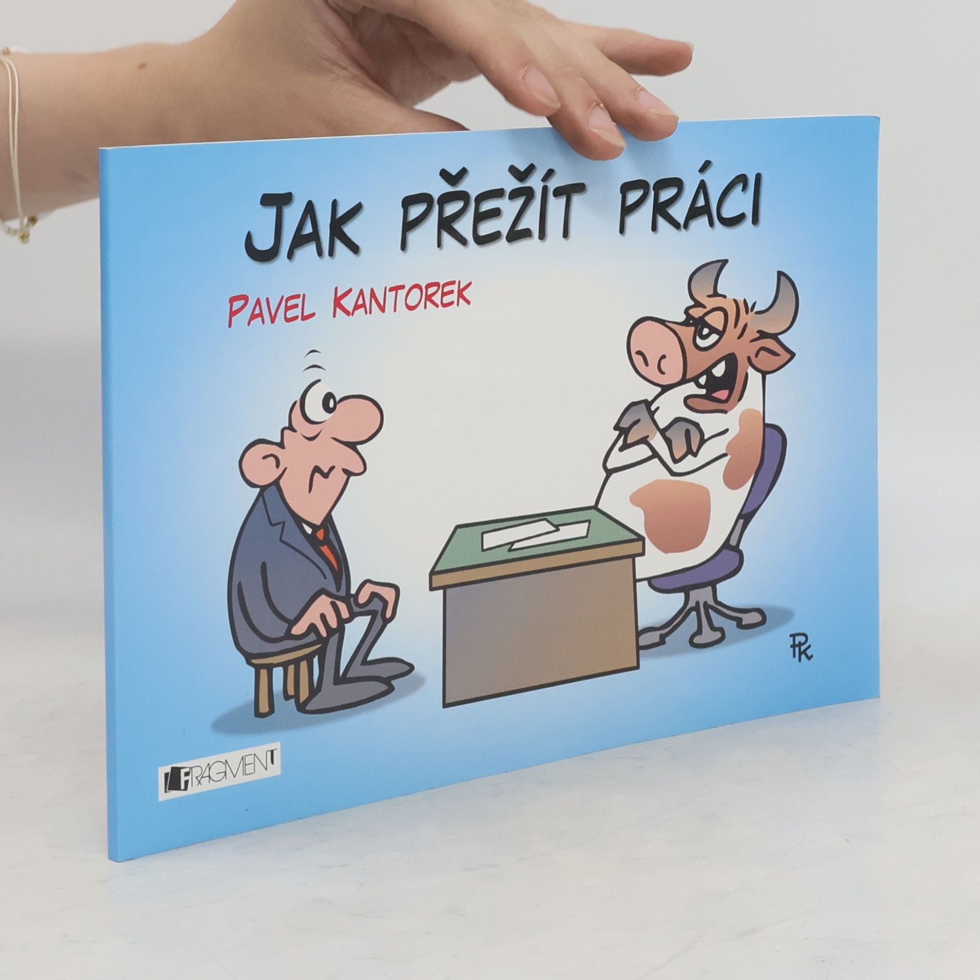 Pavel Kantorek Jak přežít práci
