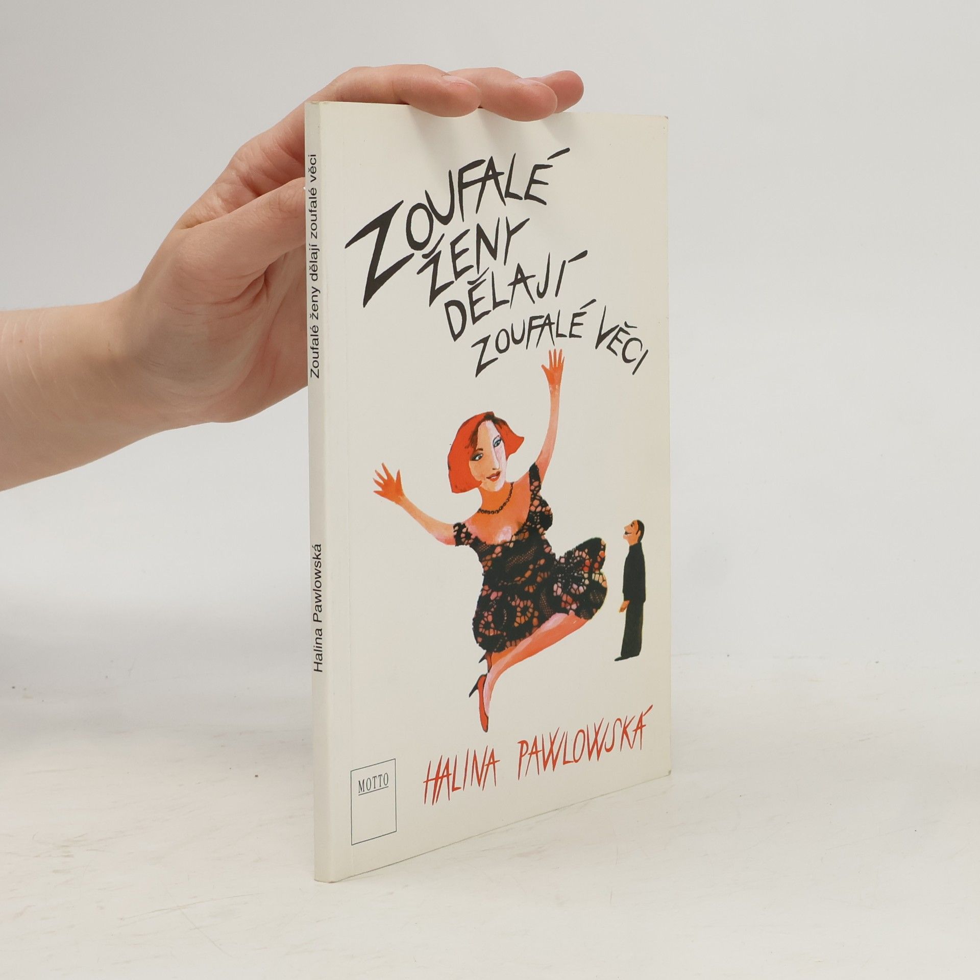 Halina Pawlowská Zoufalé ženy dělají zoufalé věci