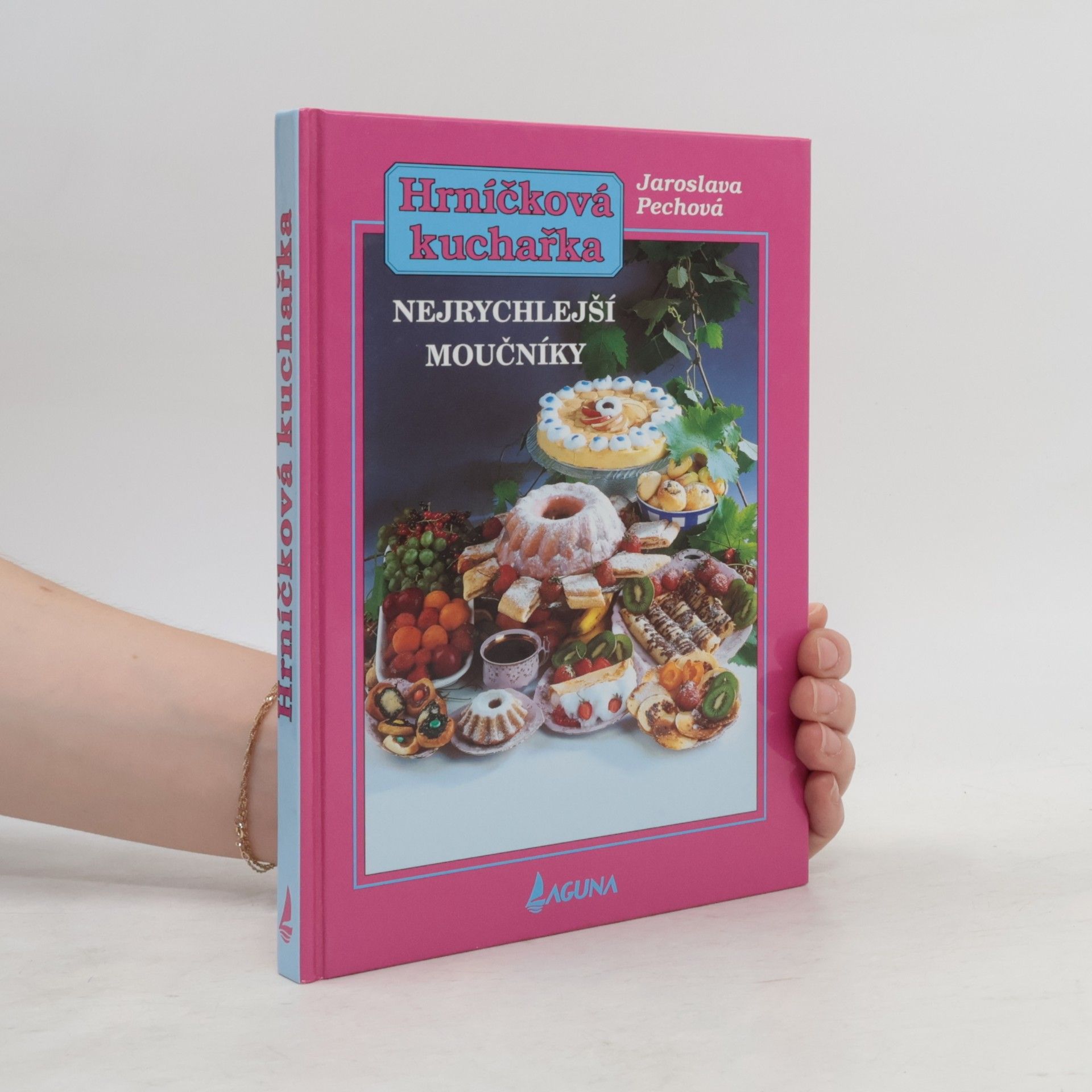 Jaroslava Pechová Hrníčková kuchařka. Nejrychlejší moučníky