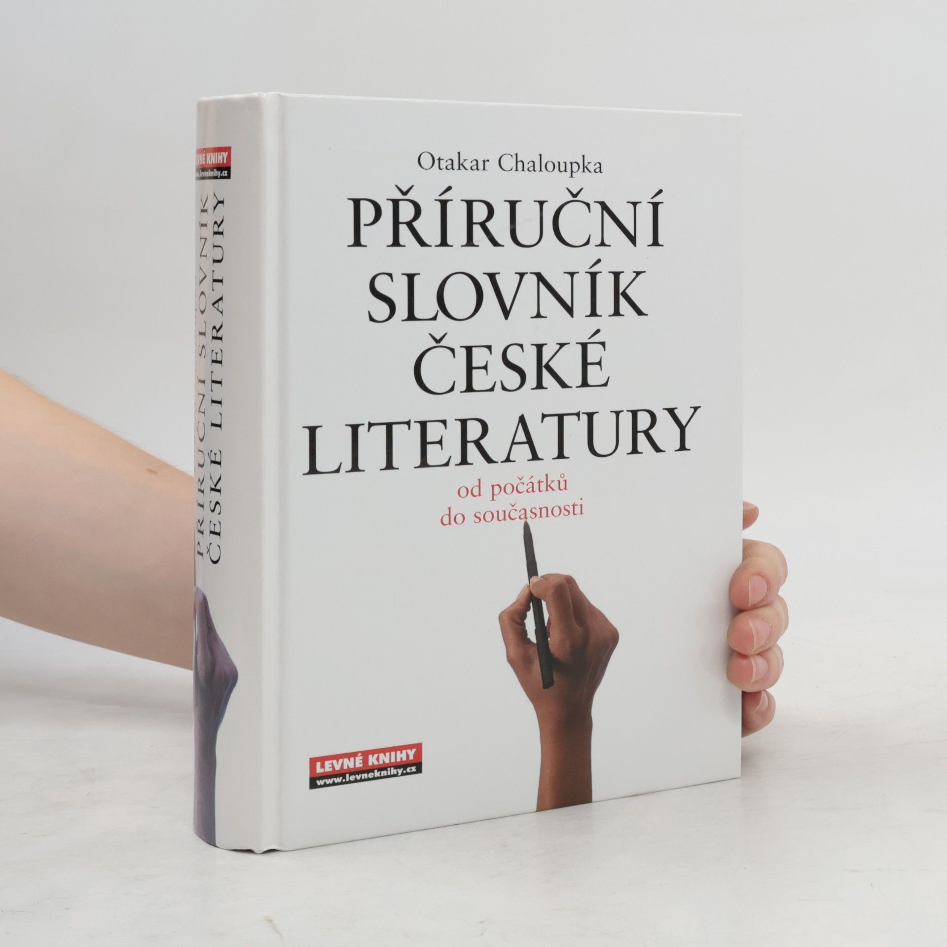 Otakar Chaloupka Příruční slovník české literatury. Od počátků do současnosti