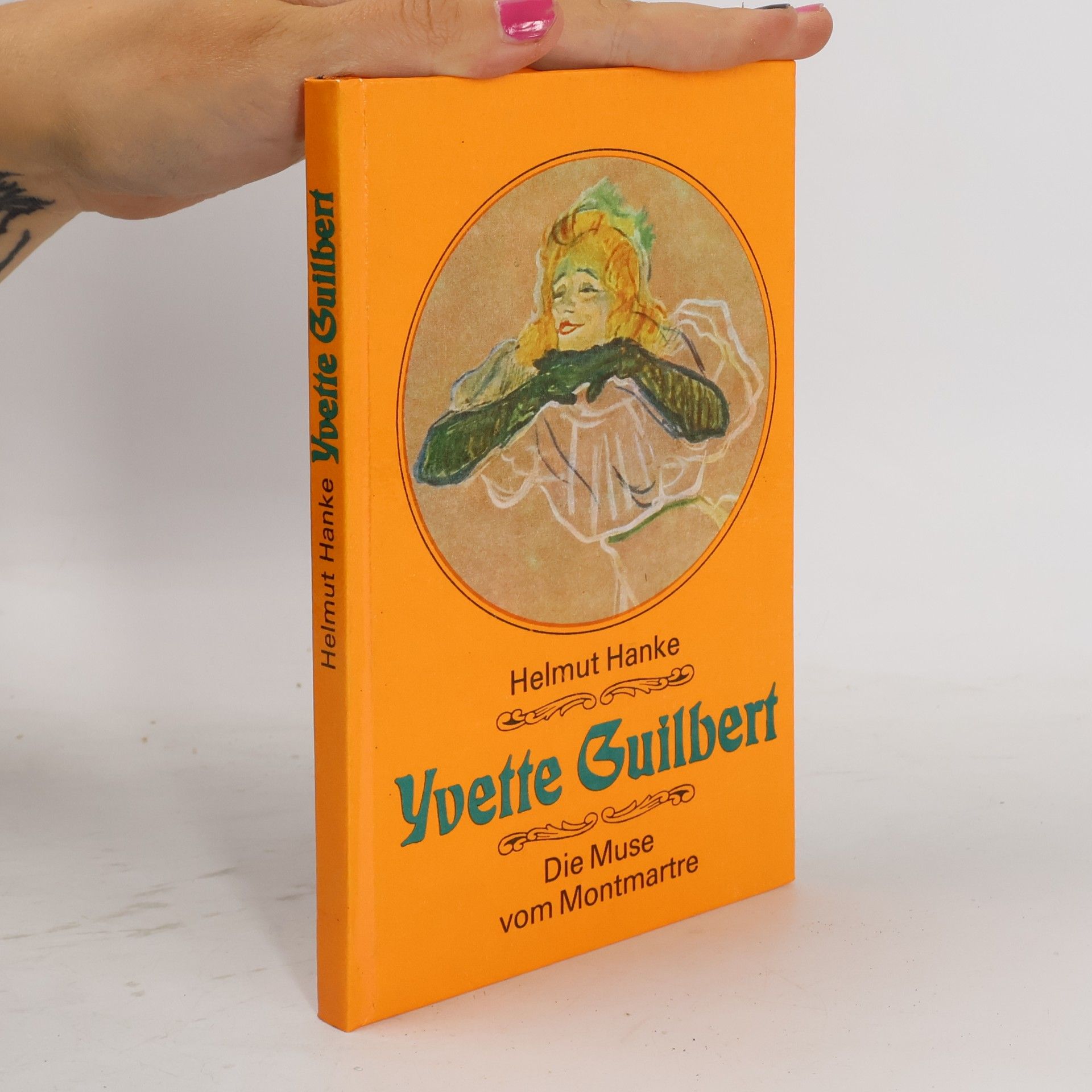 Helmut Hanke Yvette Guilbert. Die Muse
